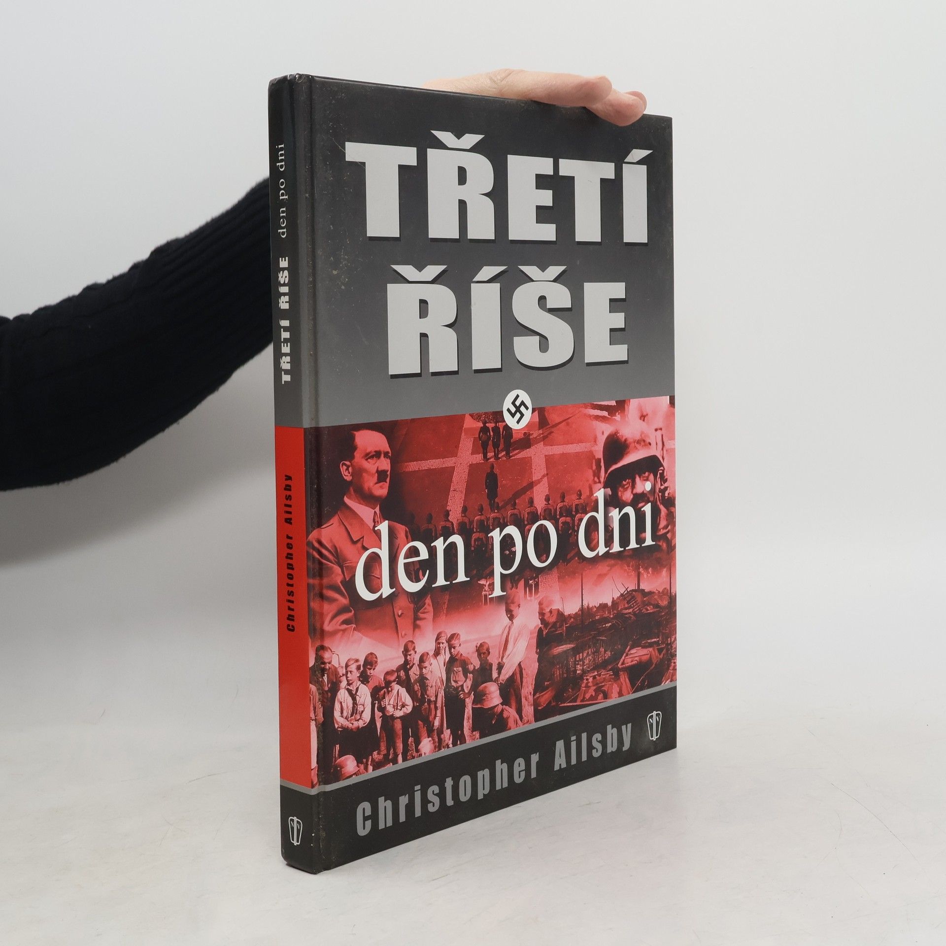 Christopher Ailsby Třetí říše. Den po dni