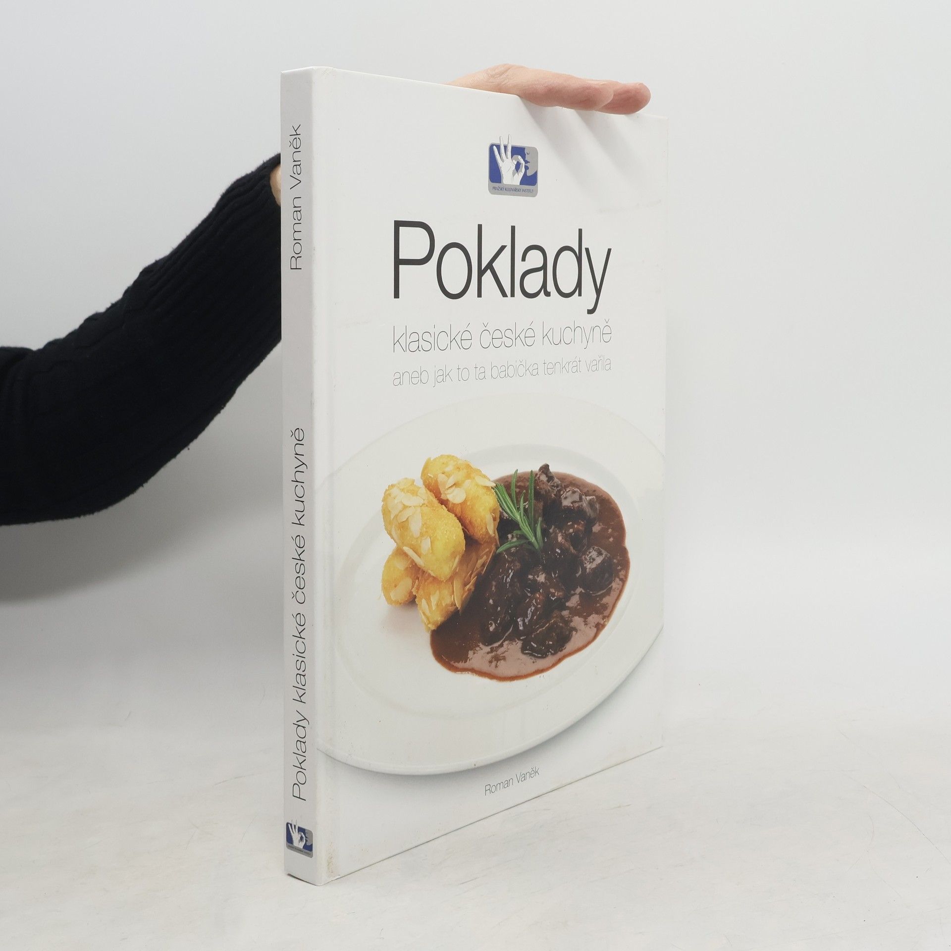 Roman Vaněk Poklady klasické české kuchyně, aneb, Jak to ta babička tenkrát vařila