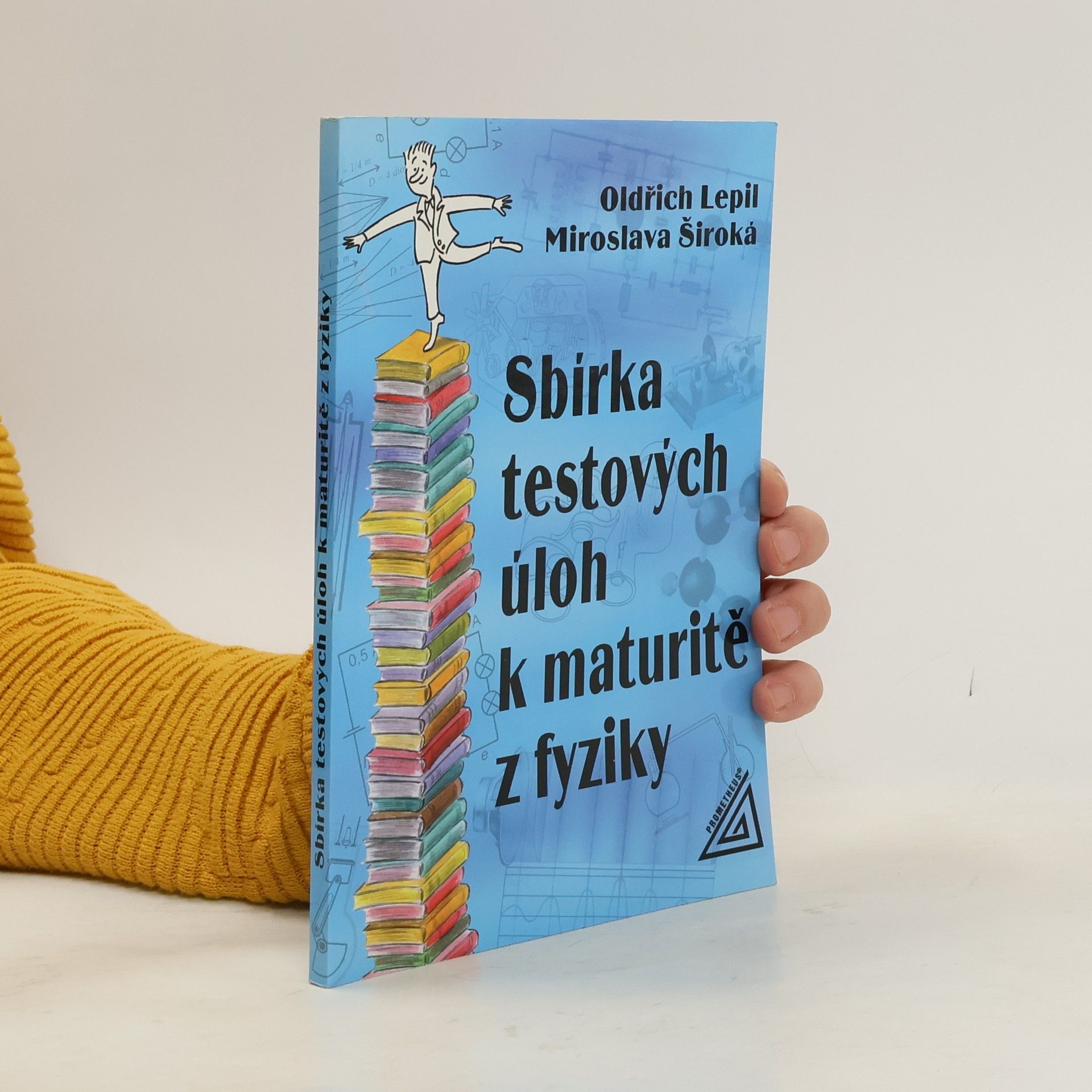 Oldřich Lepil Sbírka testových úloh k maturitě z fyziky