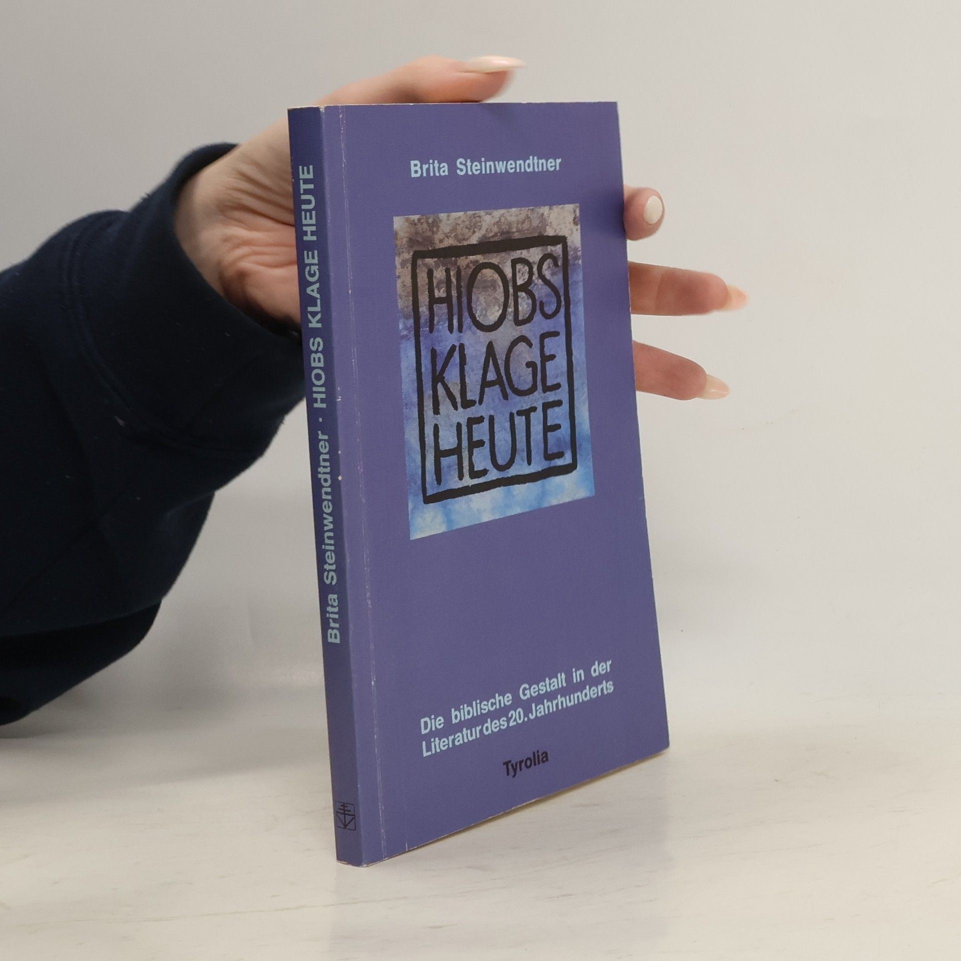Brita Steinwendtner Hiobs Klage heute