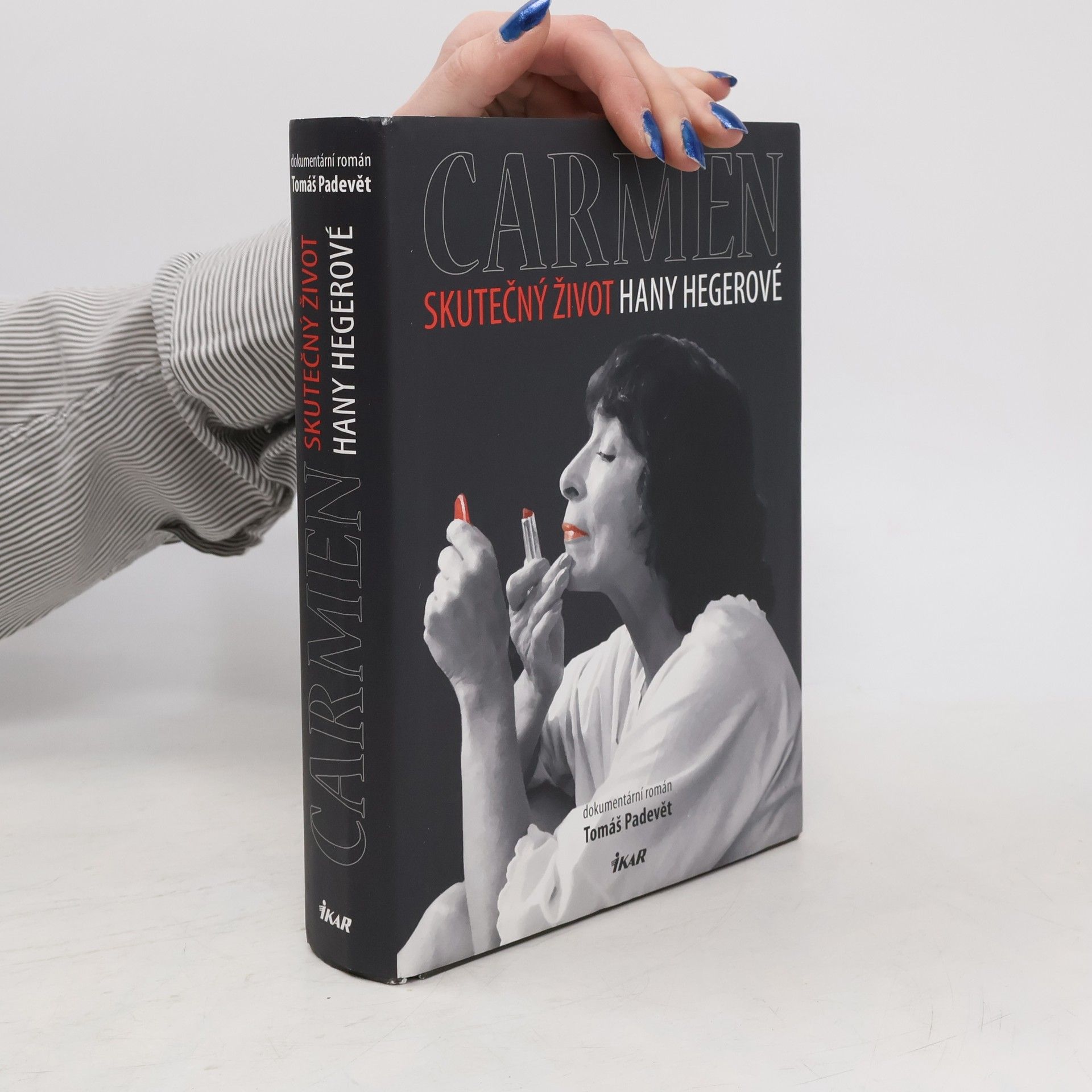 Tomáš Padevět Carmen. Skutečný život Hany Hegerové