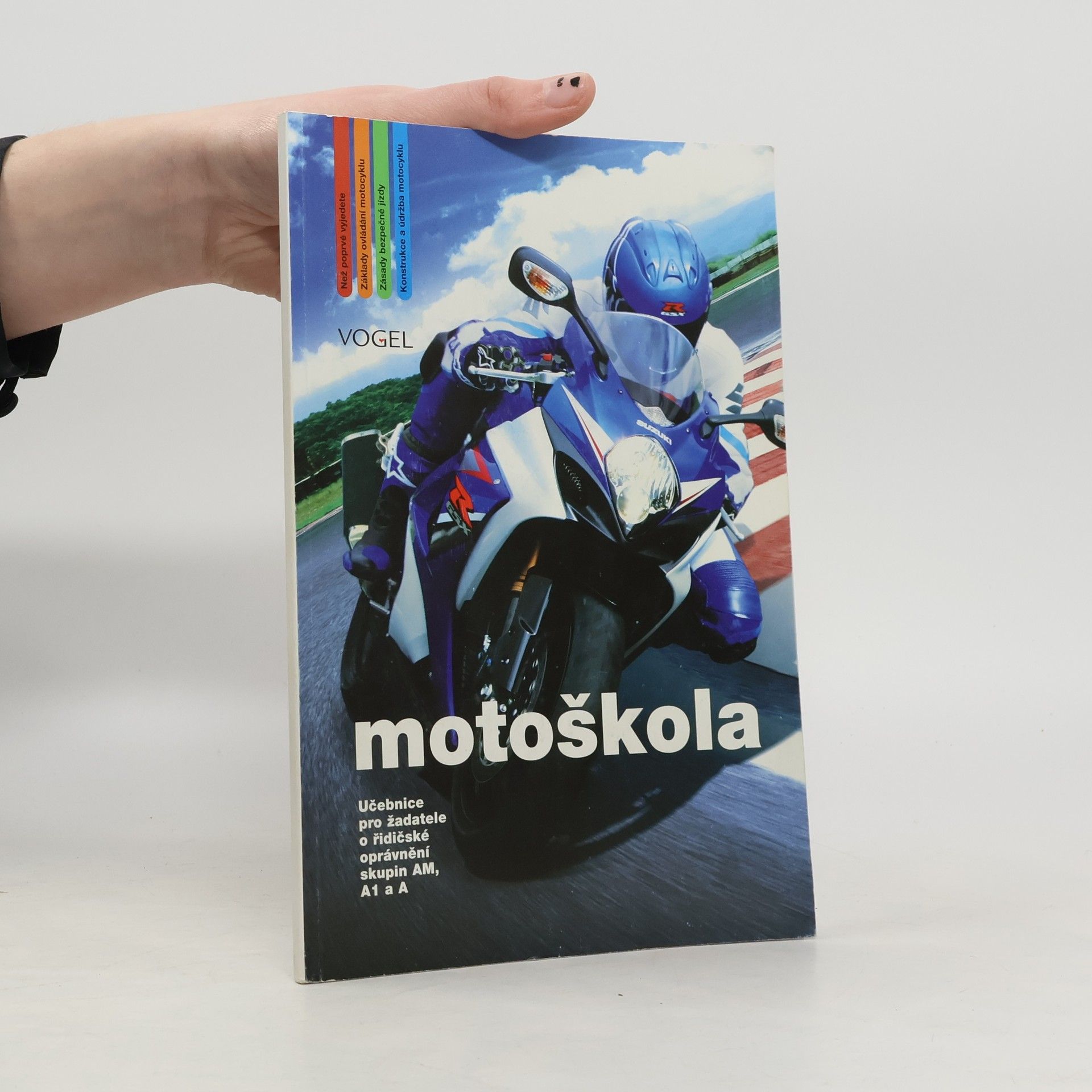 Collectif d'auteurs Motoškola: Učebnice pro žadatele o řidičské oprávnění skupin AM, A1 a A