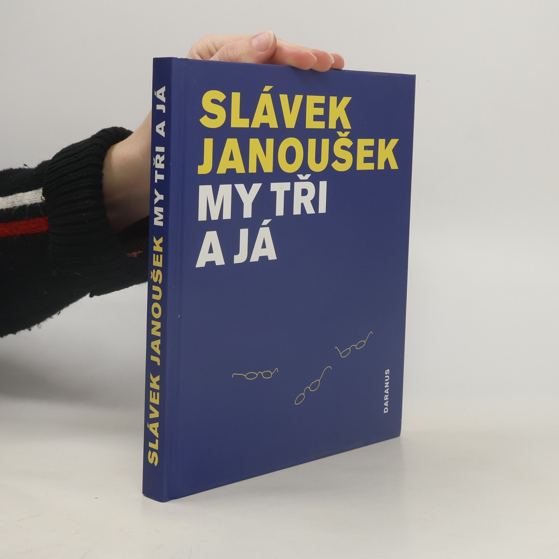 Slávek Janoušek My tři a já