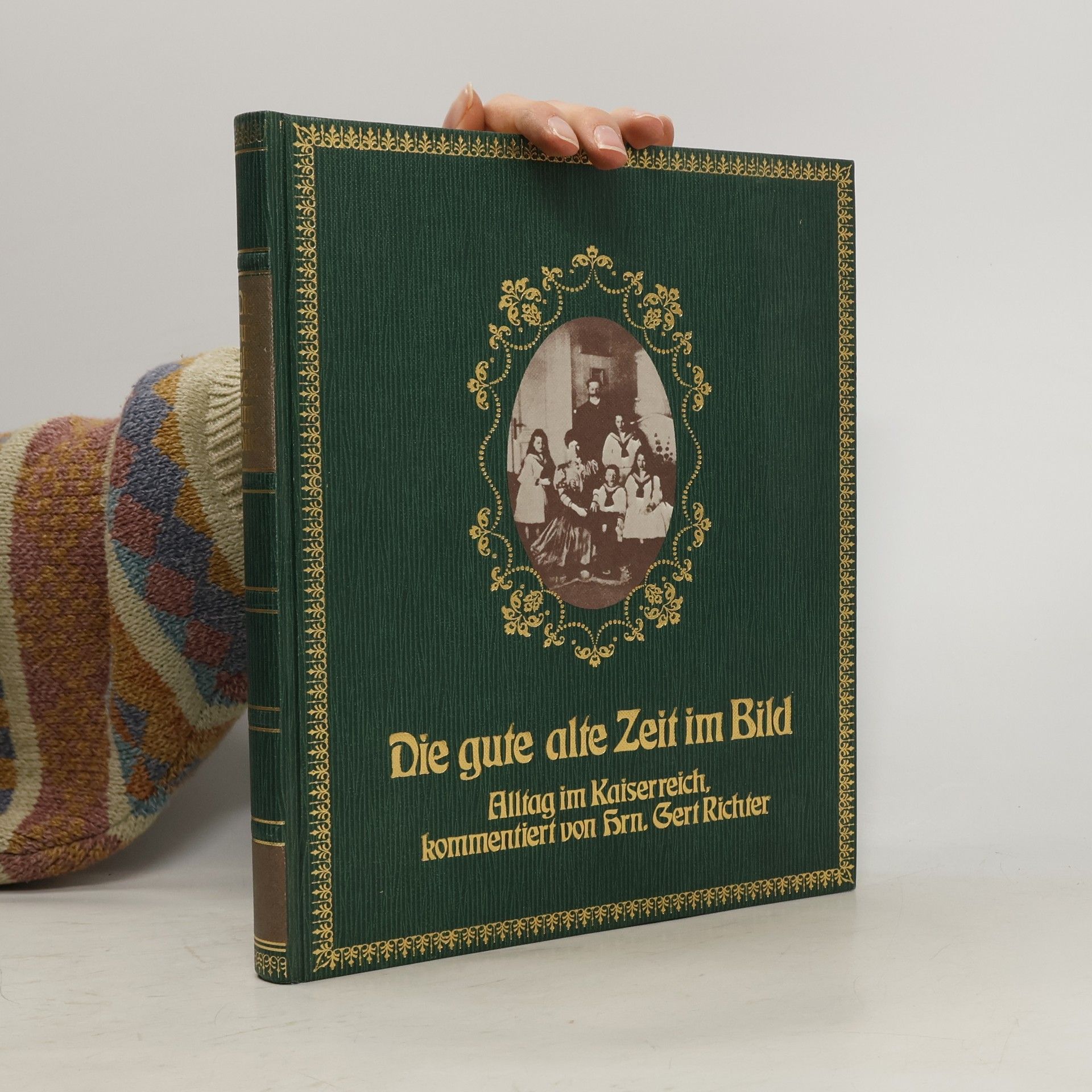 Gert Richter Die gute alte Zeit im Bild