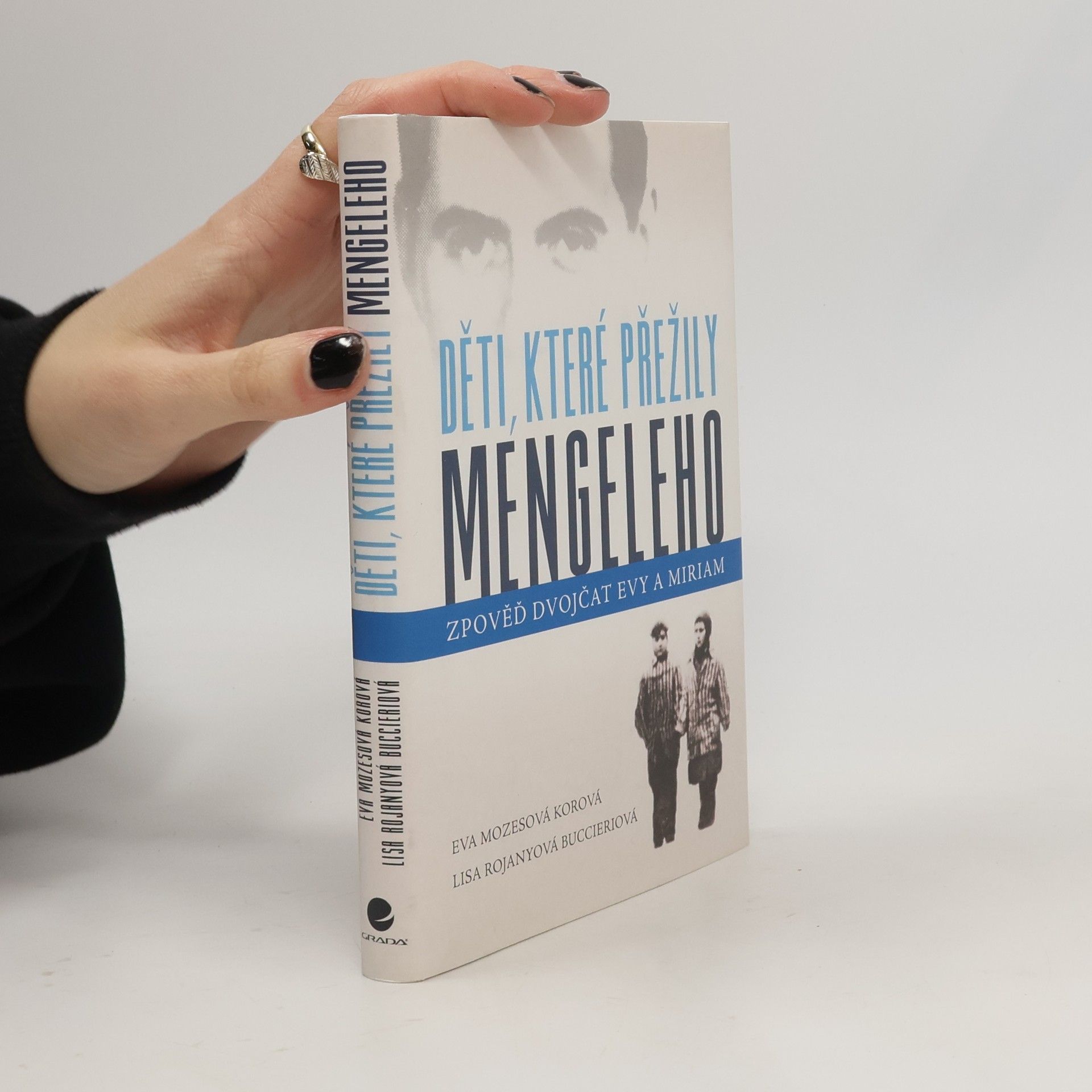 Eva Mozes Kor Děti, které přežily Mengeleho: Zpověď dvojčat Evy a Miriam