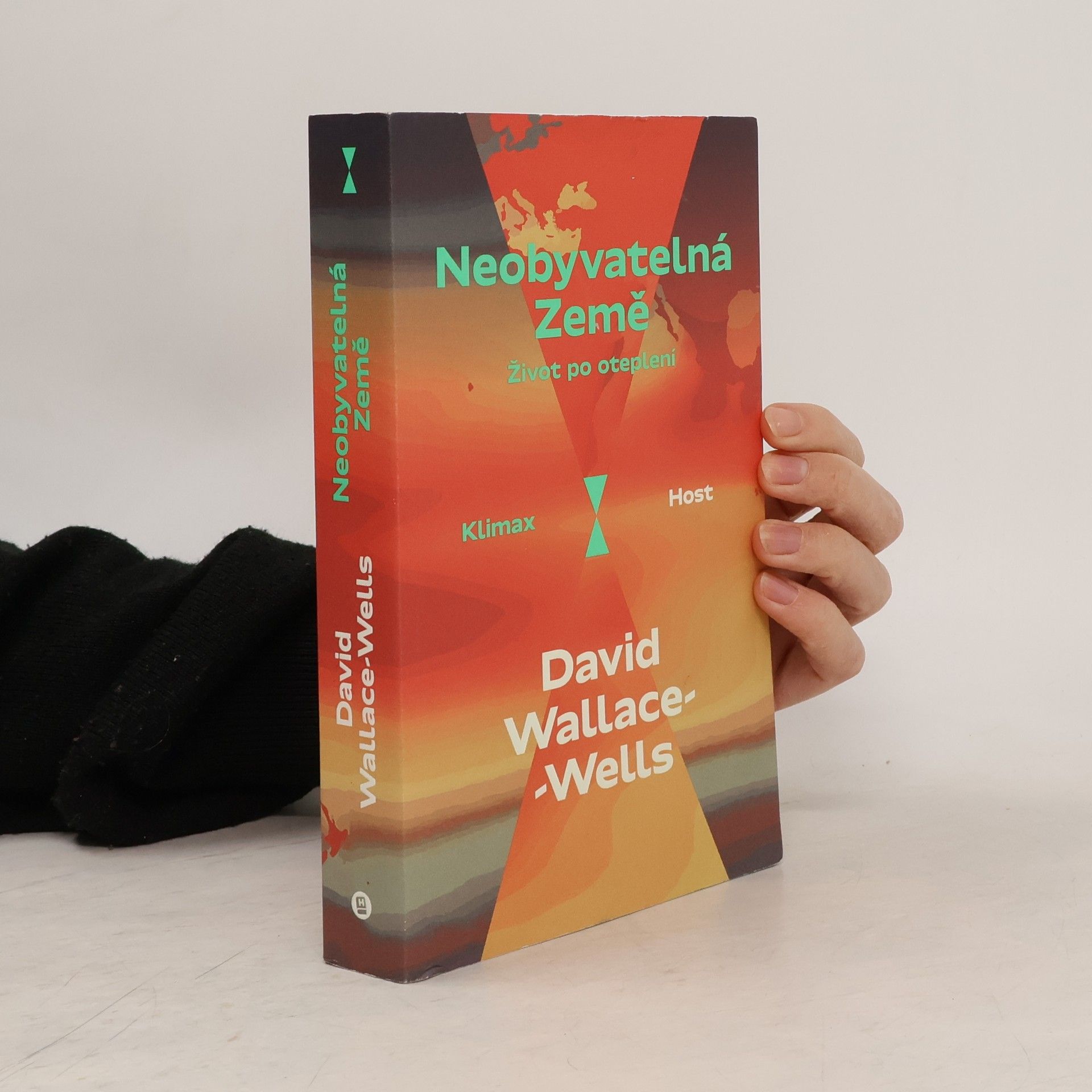 David Wallace-Wells Neobyvatelná Země : život po oteplení