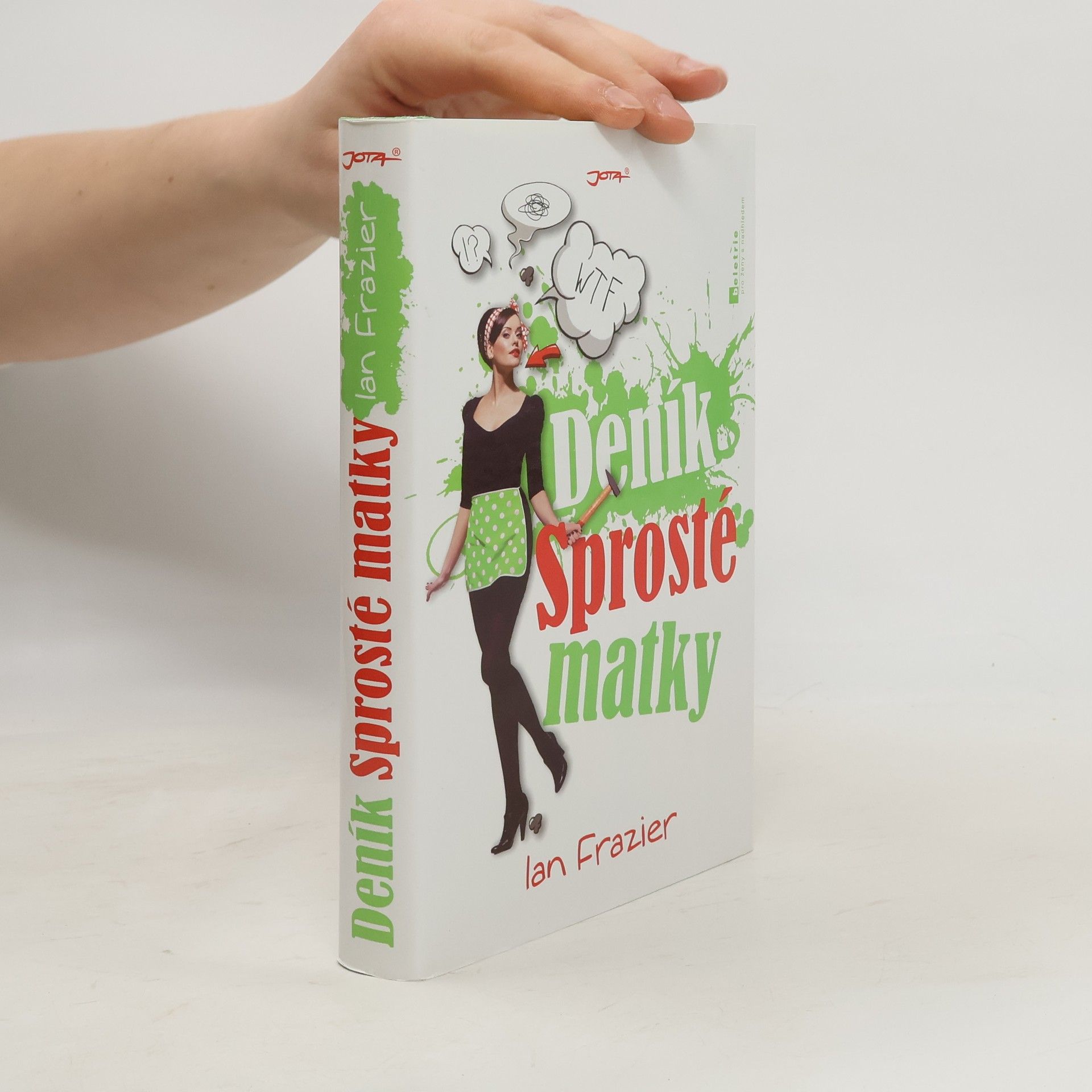 Ian Frazier Deník sprosté matky