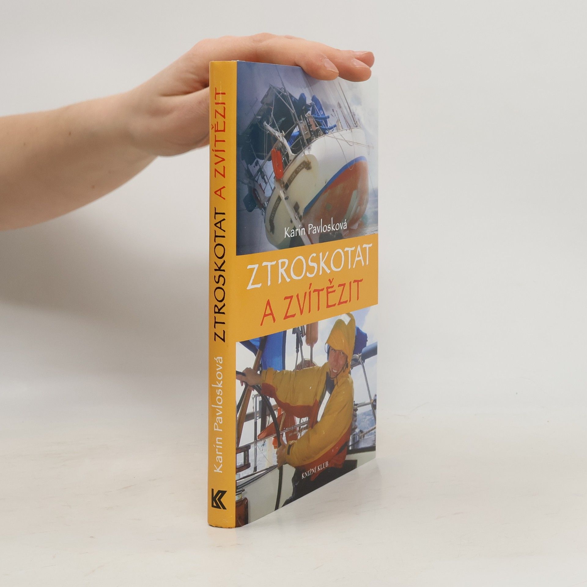 Karin Pavlosková Ztroskotat a zvítězit
