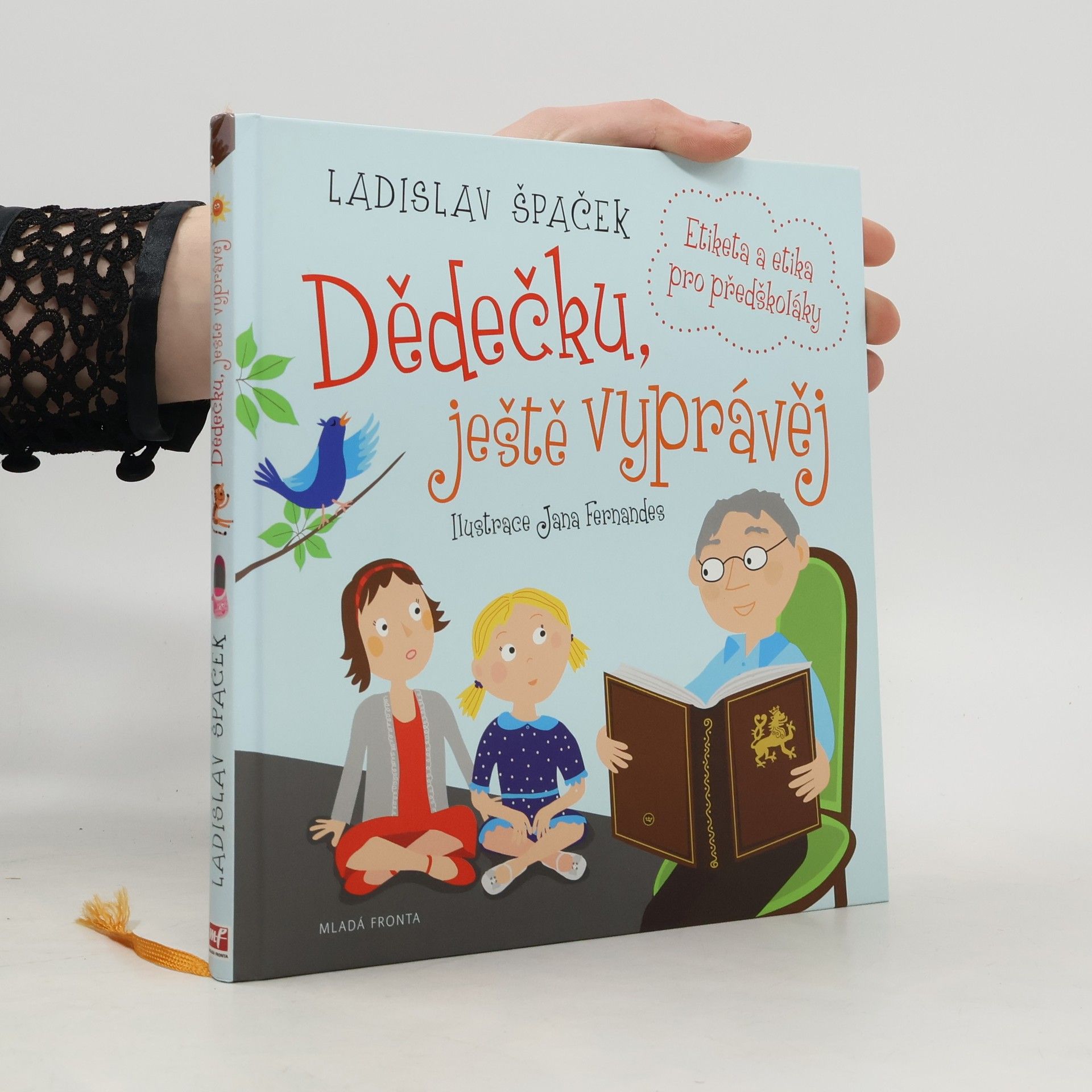 Ladislav Špaček Dědečku, ještě vyprávěj: Etiketa a etika pro předškoláky