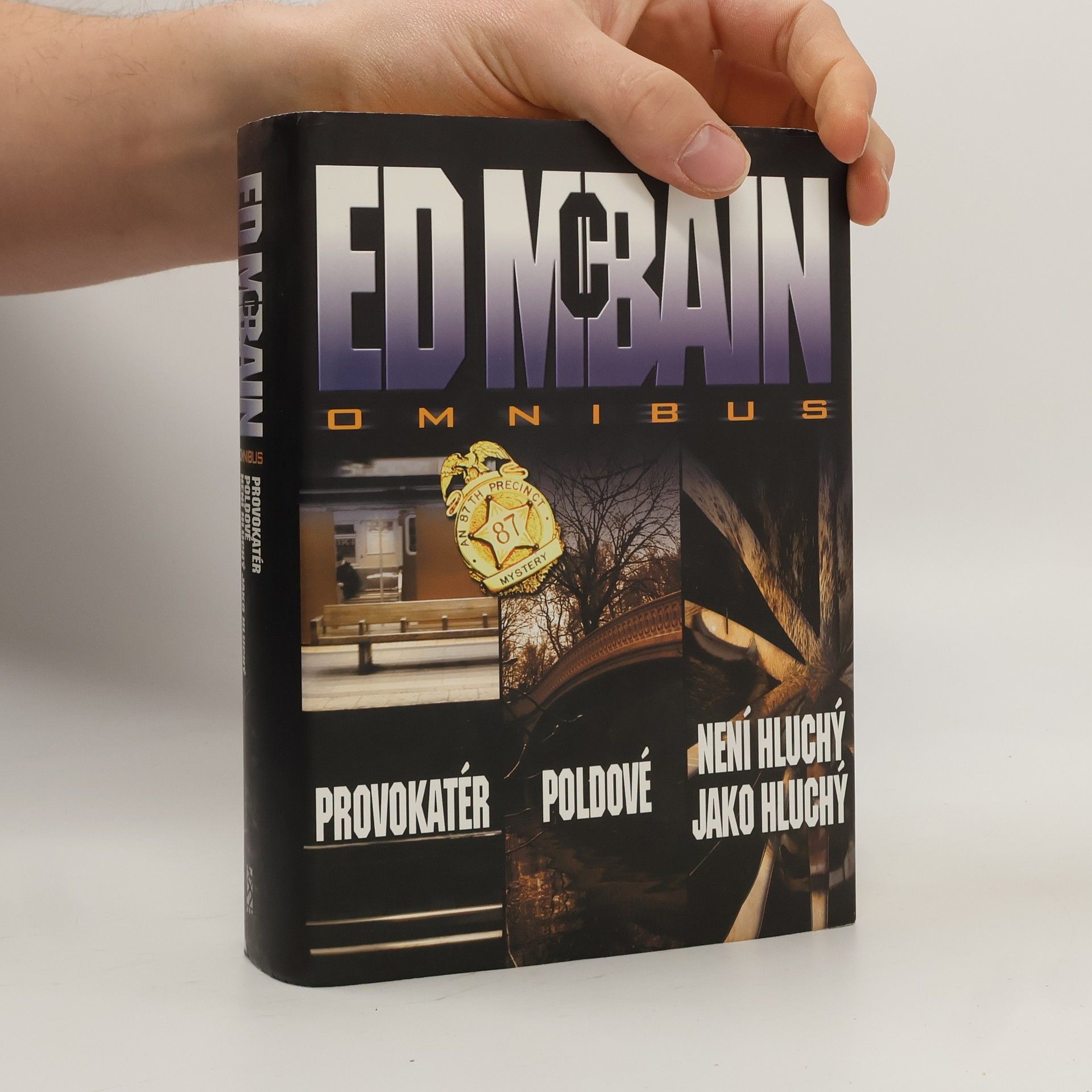 Ed McBain Provokatér. Poldové. Není hluchý jako hluchý.