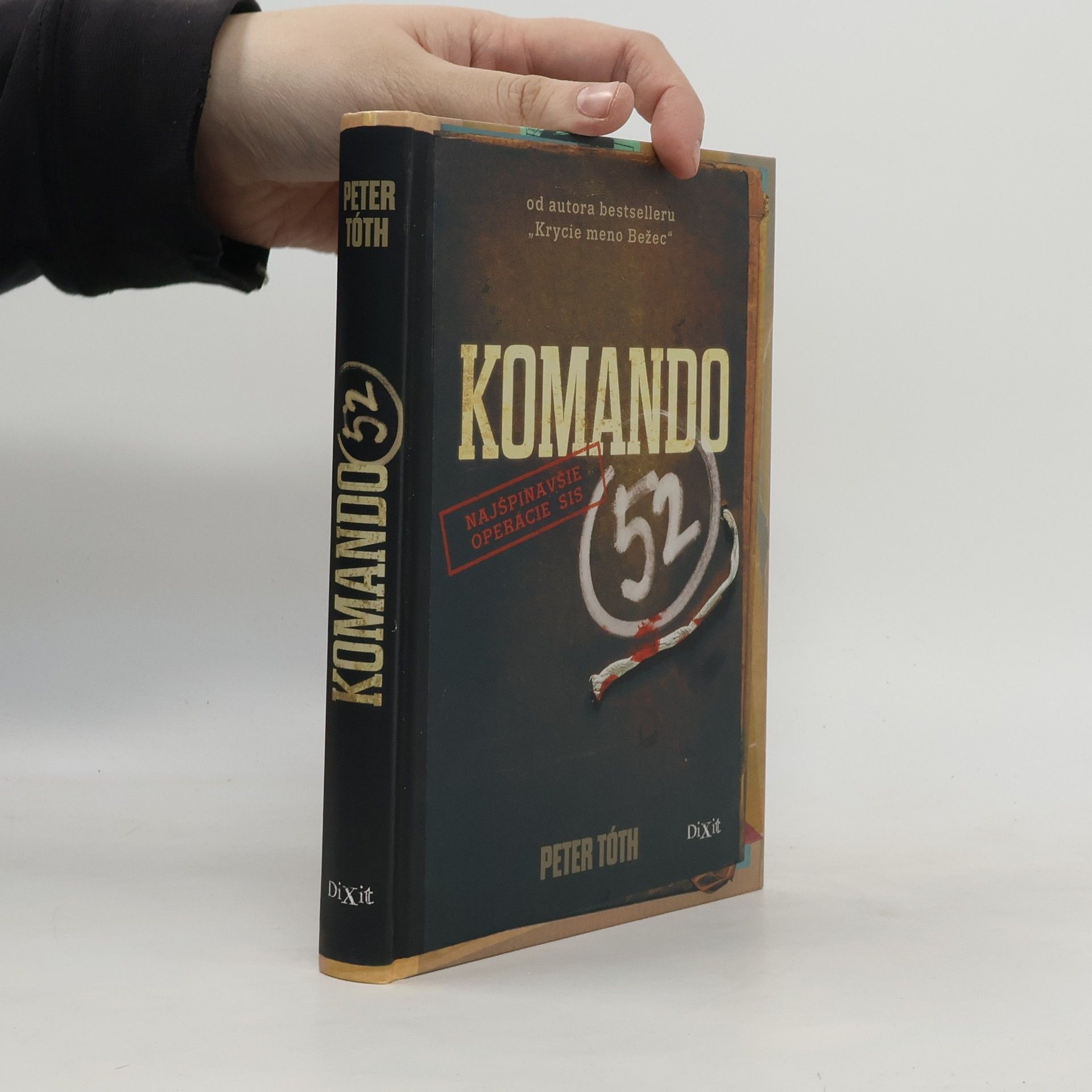 Peter Tóth Komando 52 : najšpinavšie operácie SIS