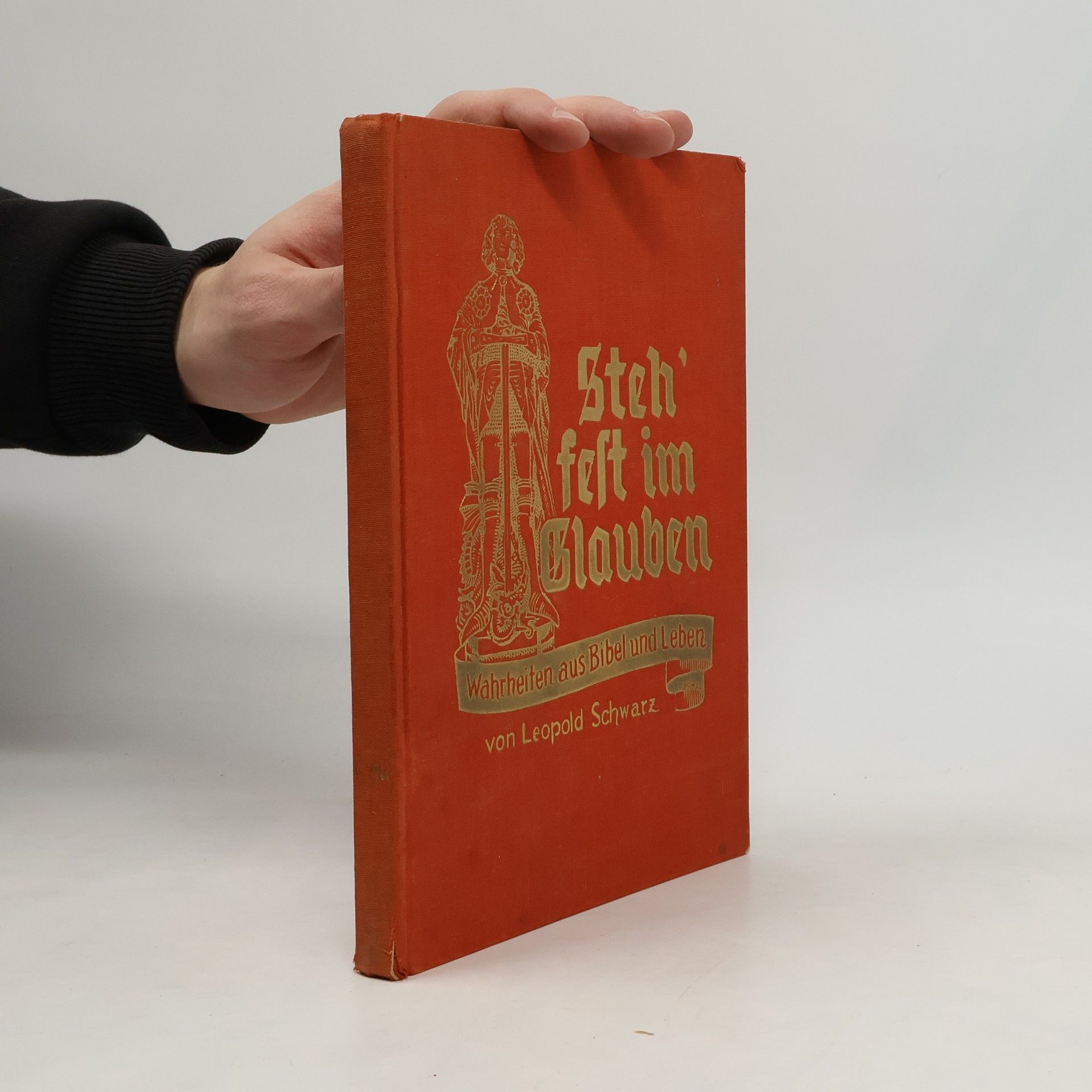 Leopold Schwarzschild Steh' fest im Glauben!