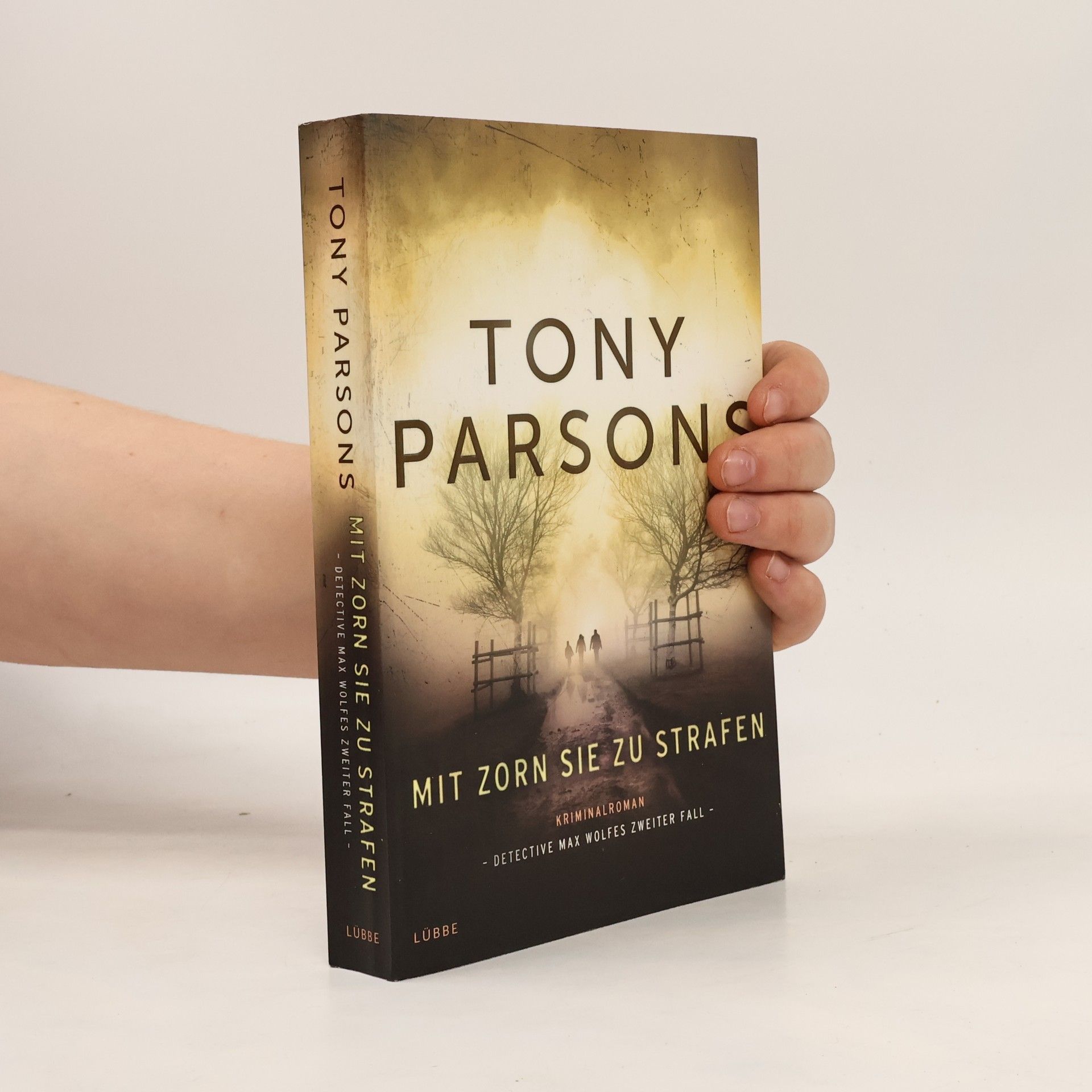 Tony Parsons Mit Zorn sie zu strafen