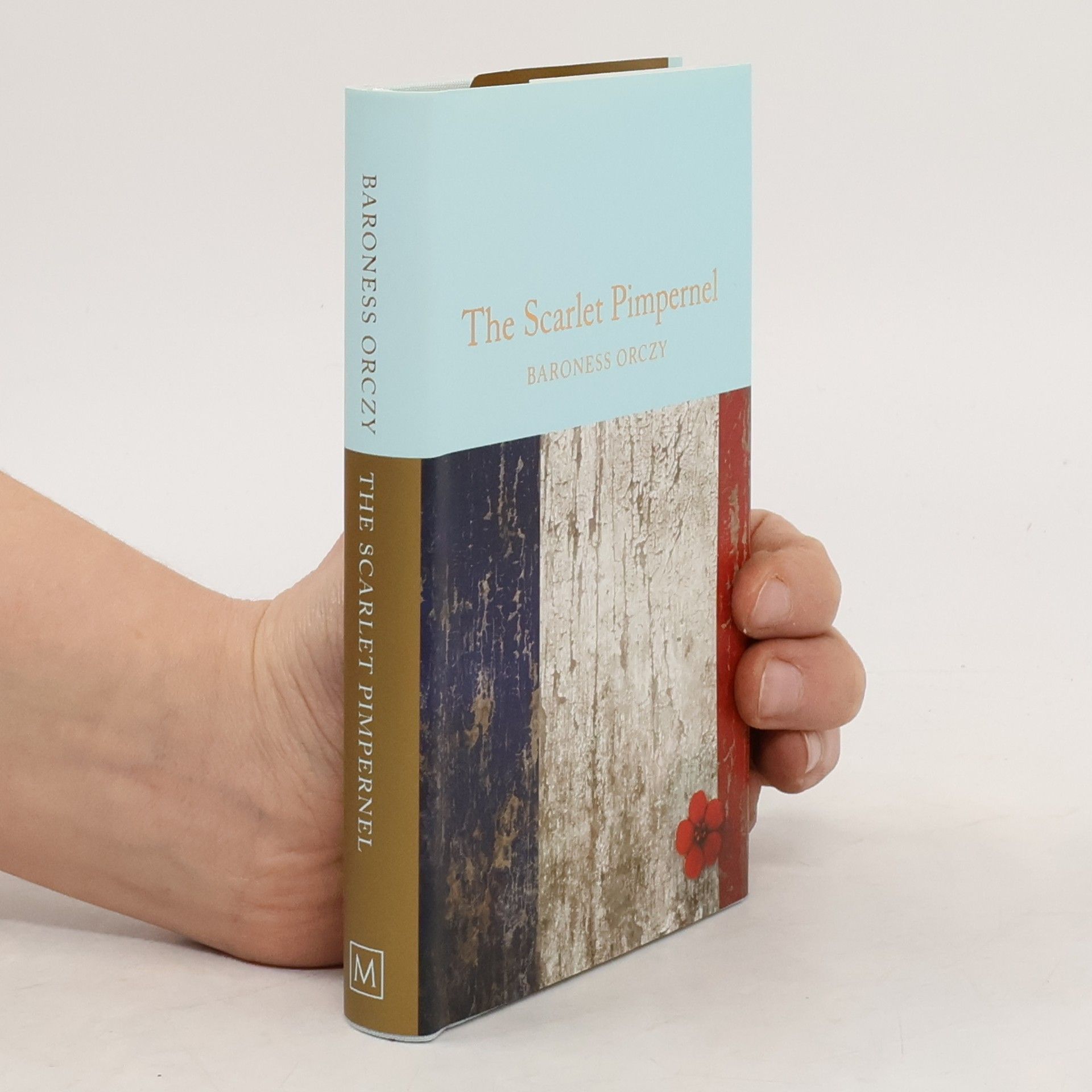 Emmuska Orczy Macmillan Collector's Library - 123: The Scarlet Pimpernel