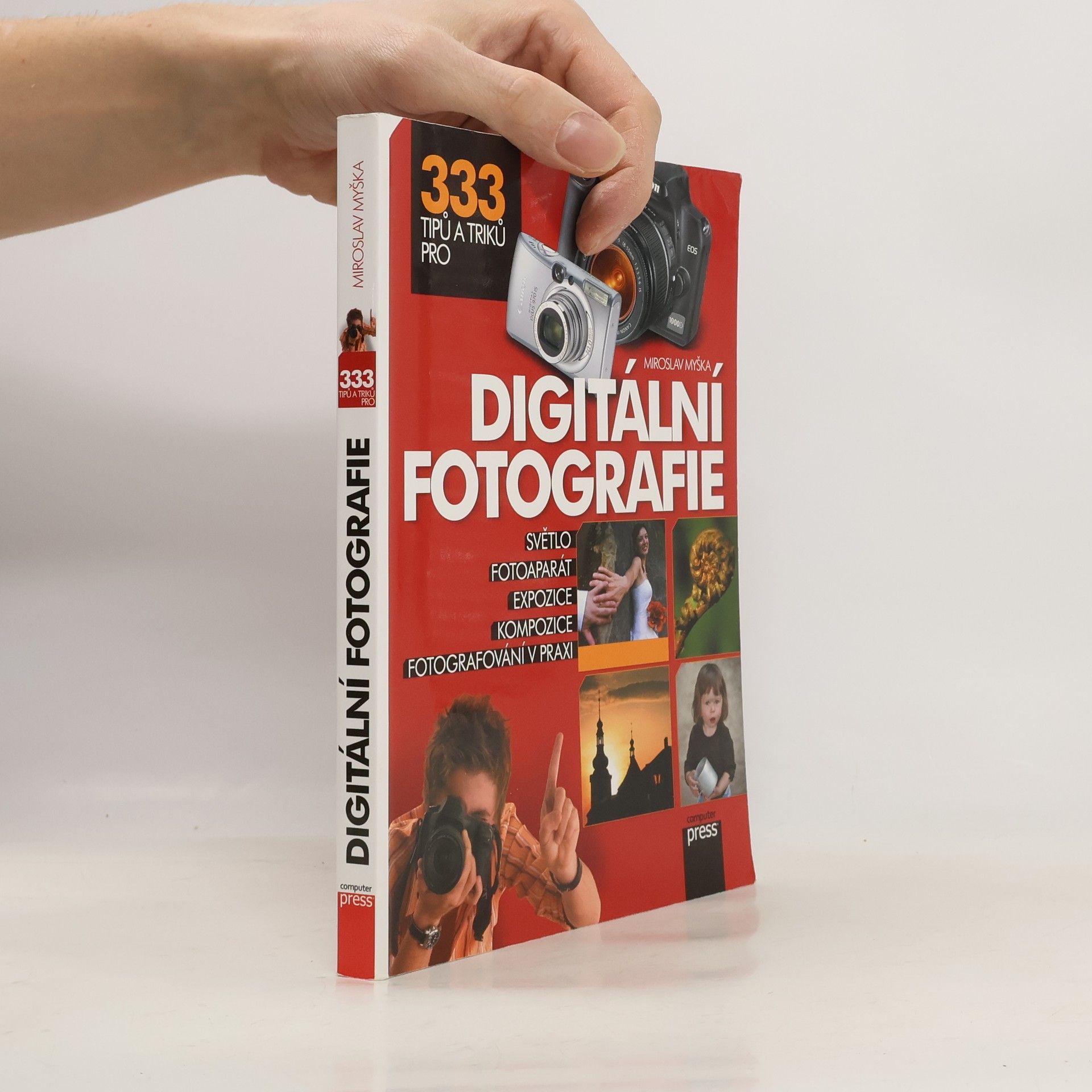 Miroslav Myška 333 tipů a triků pro digitální fotografie