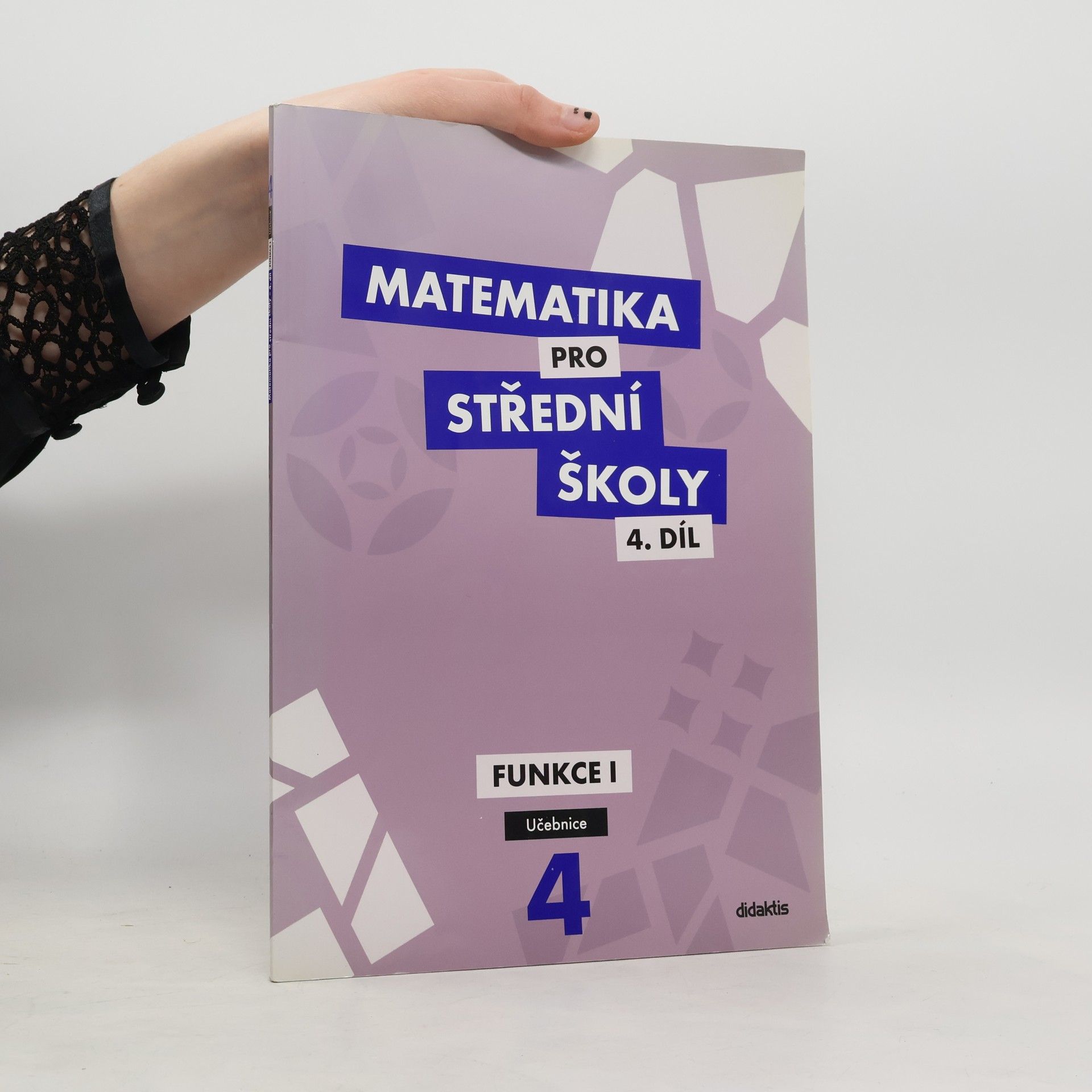 Matematika pro střední školy. 4. díl, Funkce I