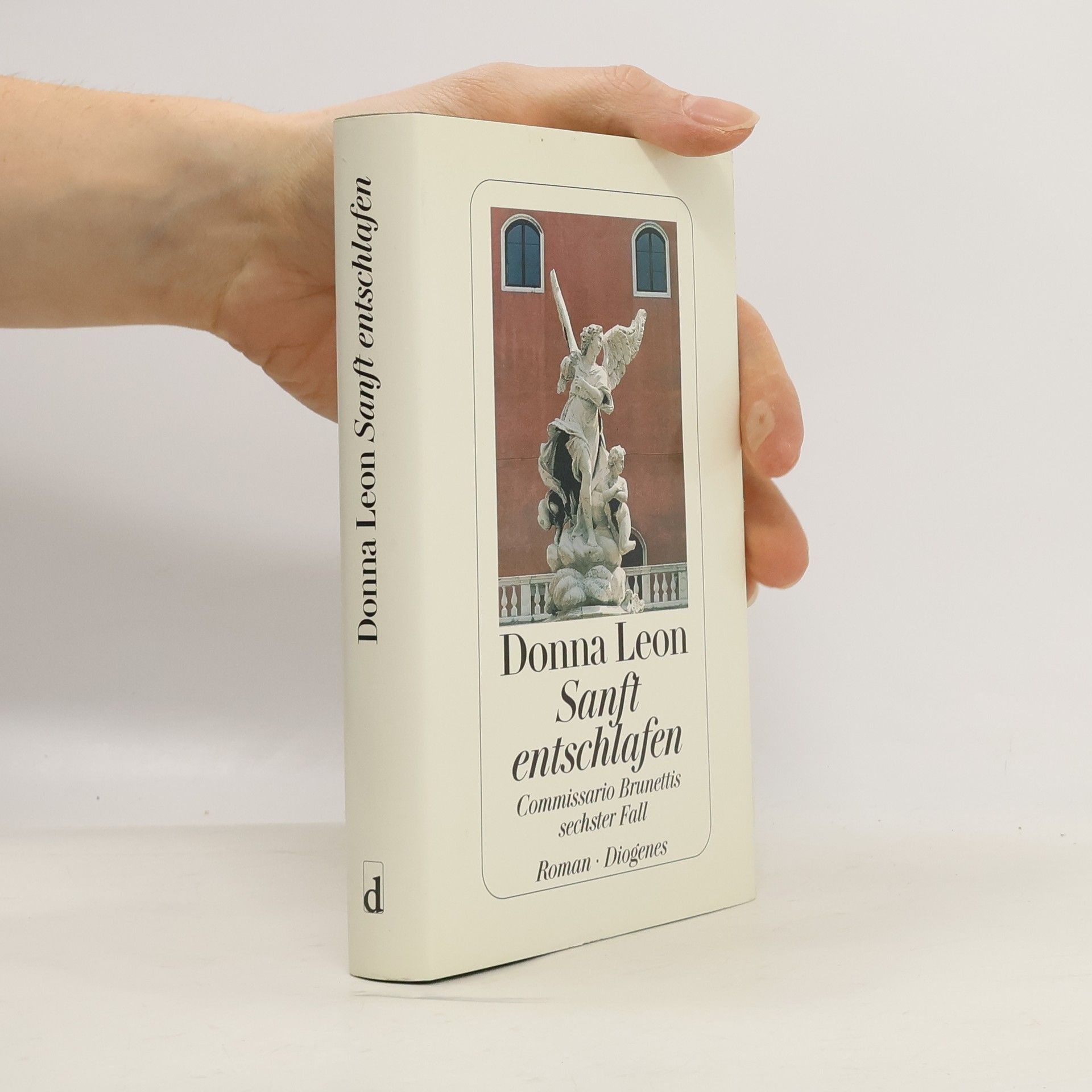 Donna Leon Sanft entschlafen. Commissario Brunettis sechster Fall