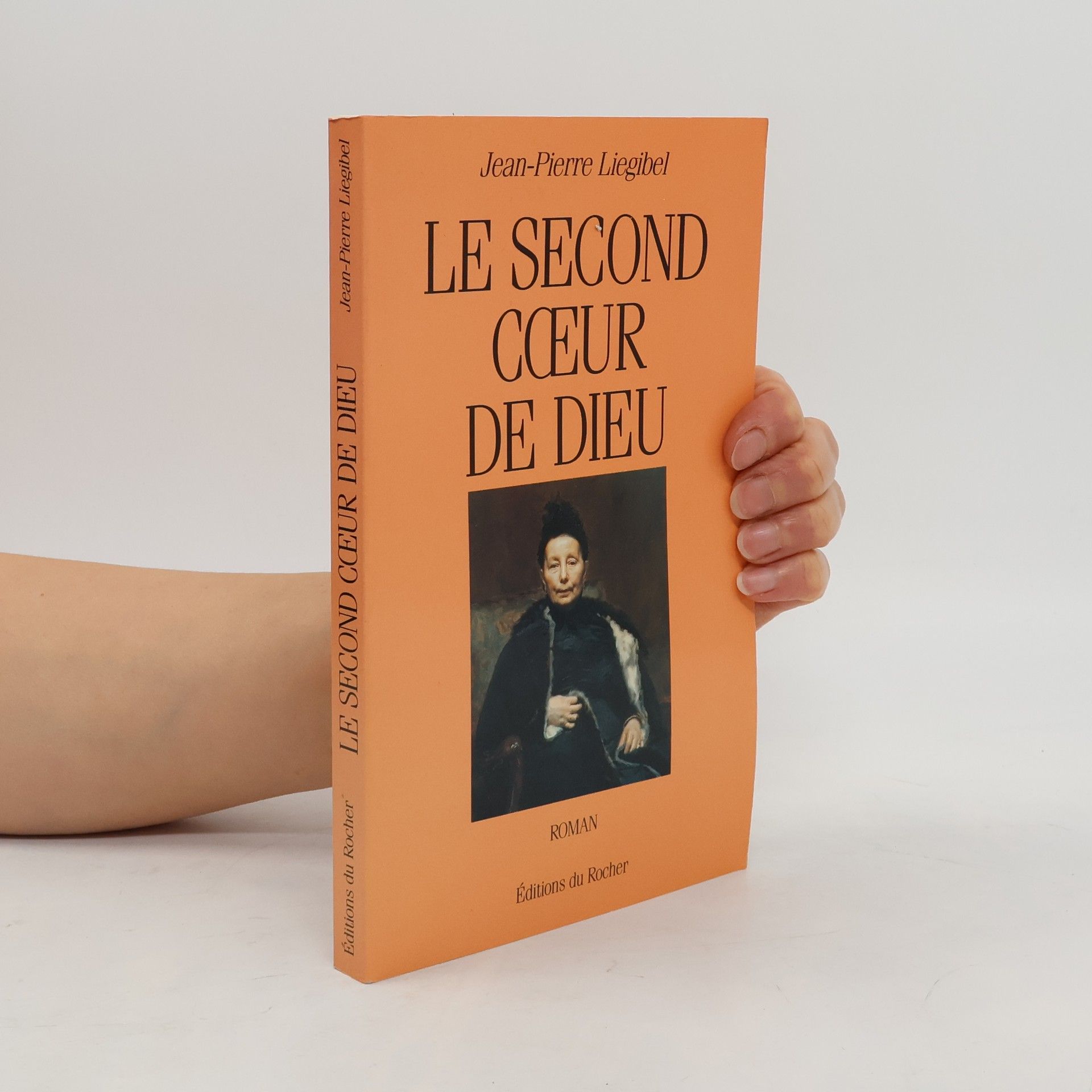 Jean-Pierre Liegibel Le second cœur de Dieu