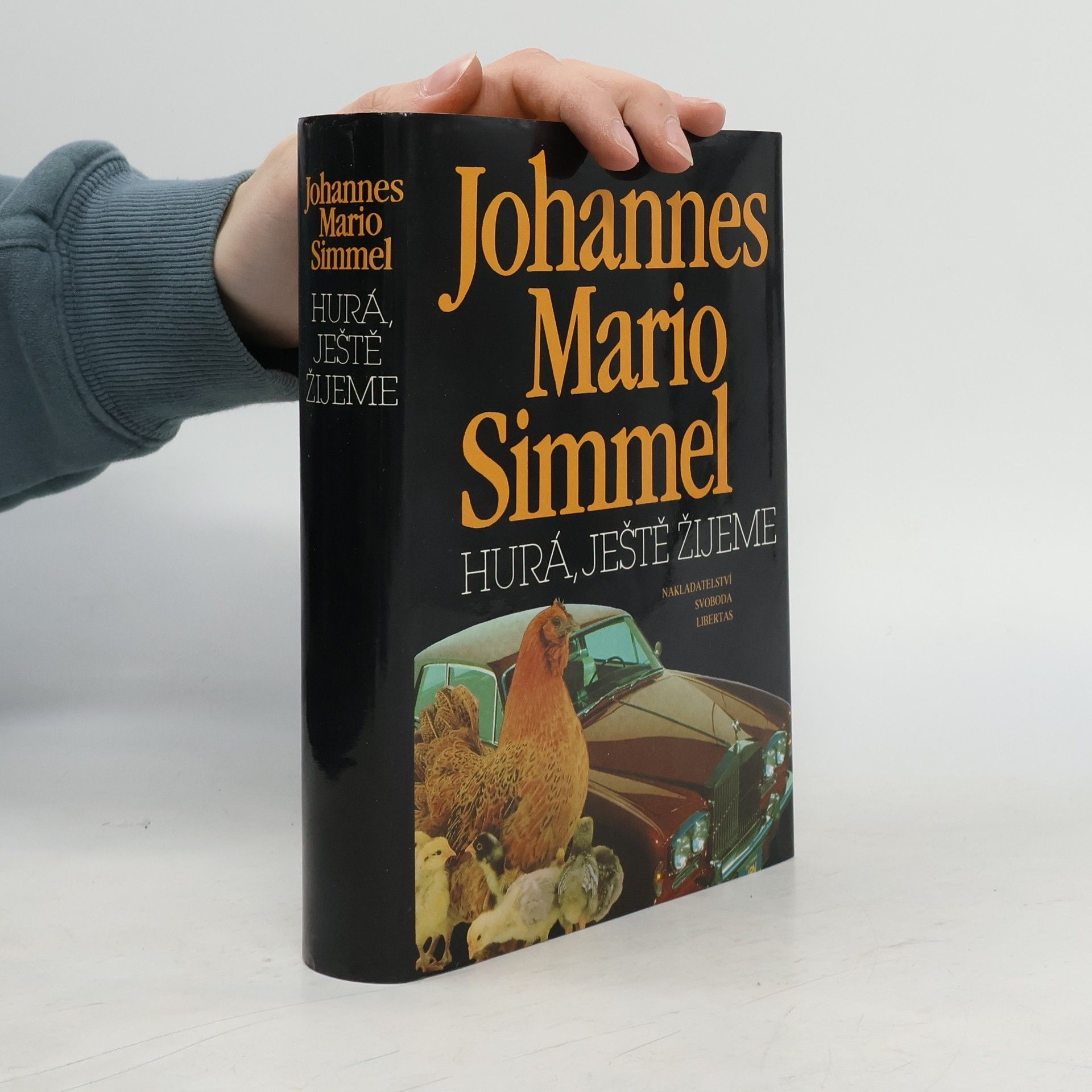 Johannes Mario Simmel Hurá, ještě žijeme