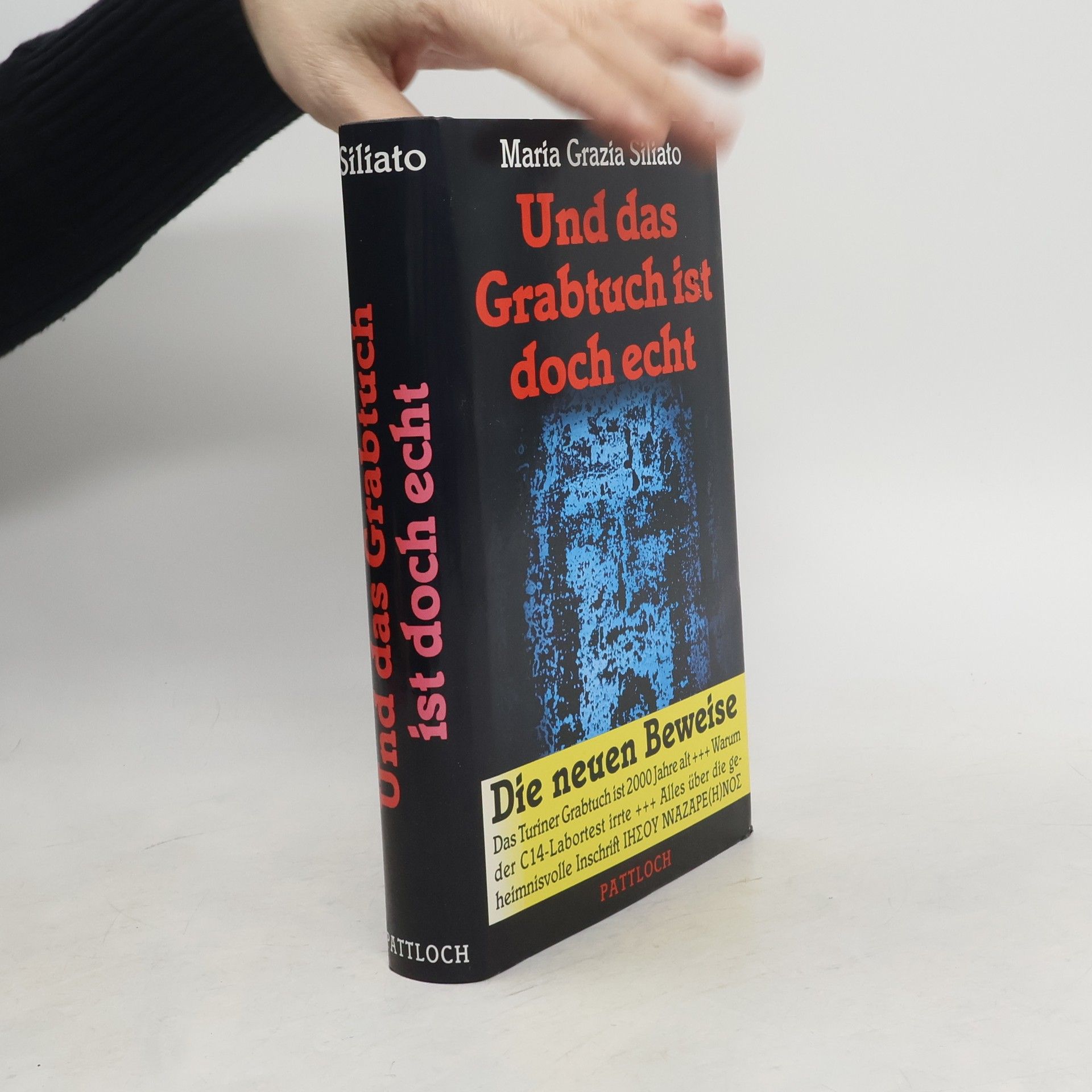 Maria Grazia Siliato Und das Grabtuch ist doch echt