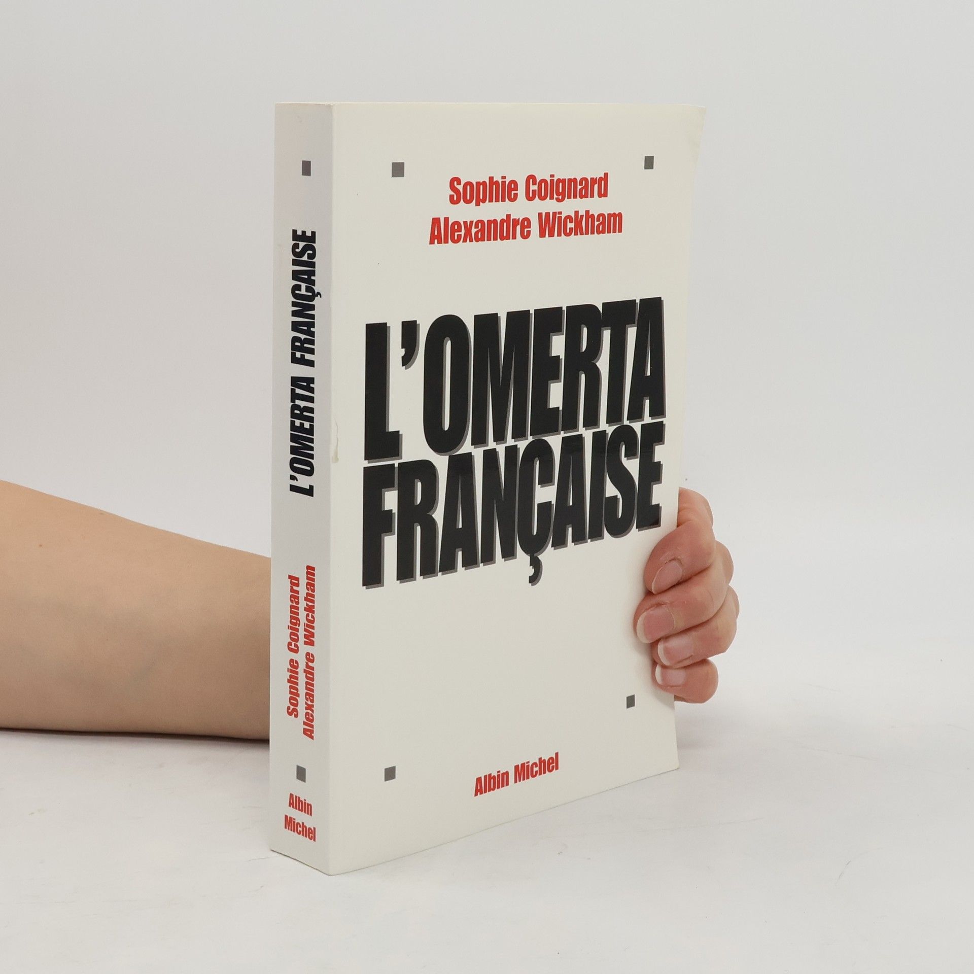 Sophie Coignard L'Omerta Française