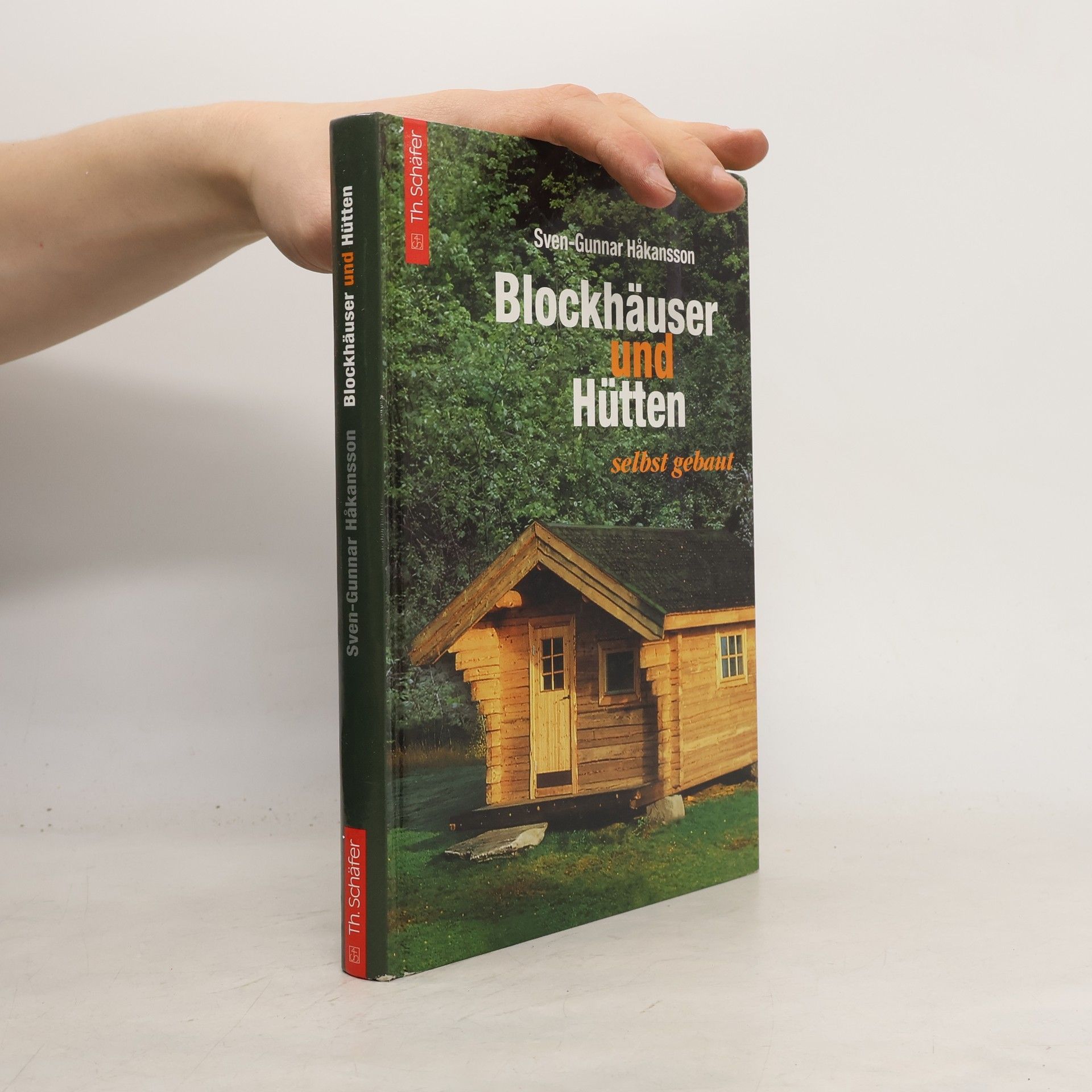 Sven-Gunnar Håkansson Blockhäuser und Hütten selbst gebaut