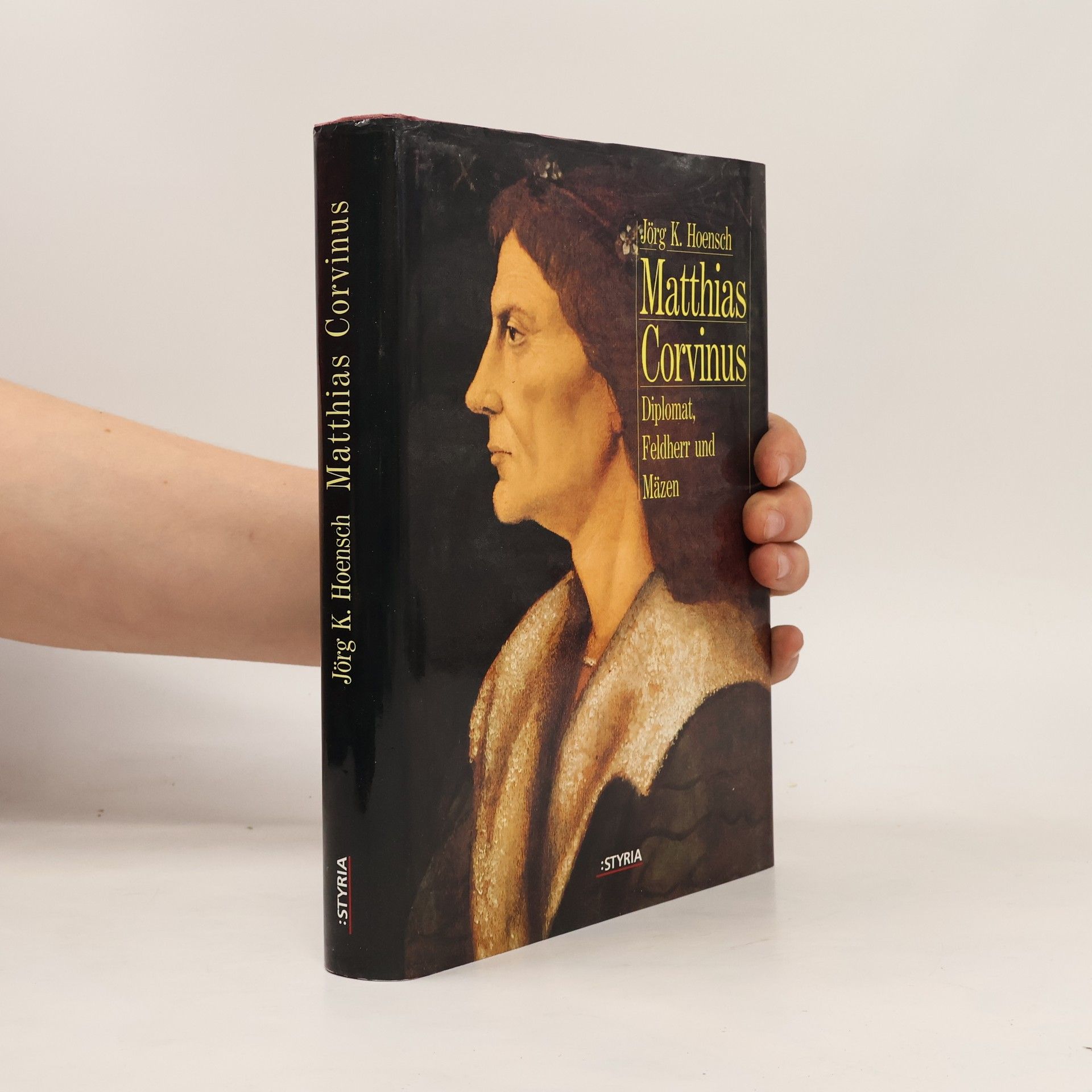Jörg K. Hoensch Matthias Corvinus. Diplomat, Feldherr und Mäzen