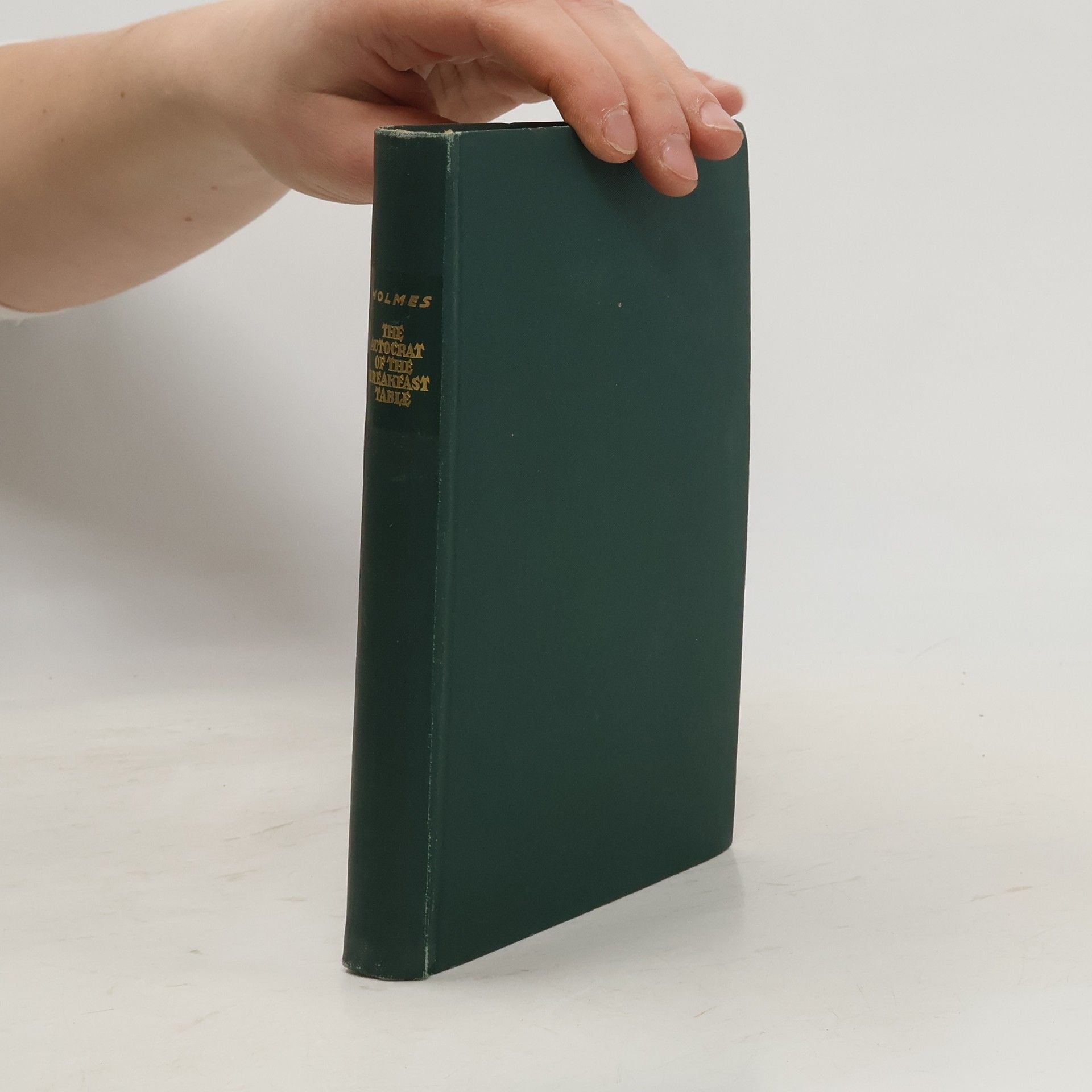 Oliver Wendell Holmes The Autocrat of the Breakfast-Table