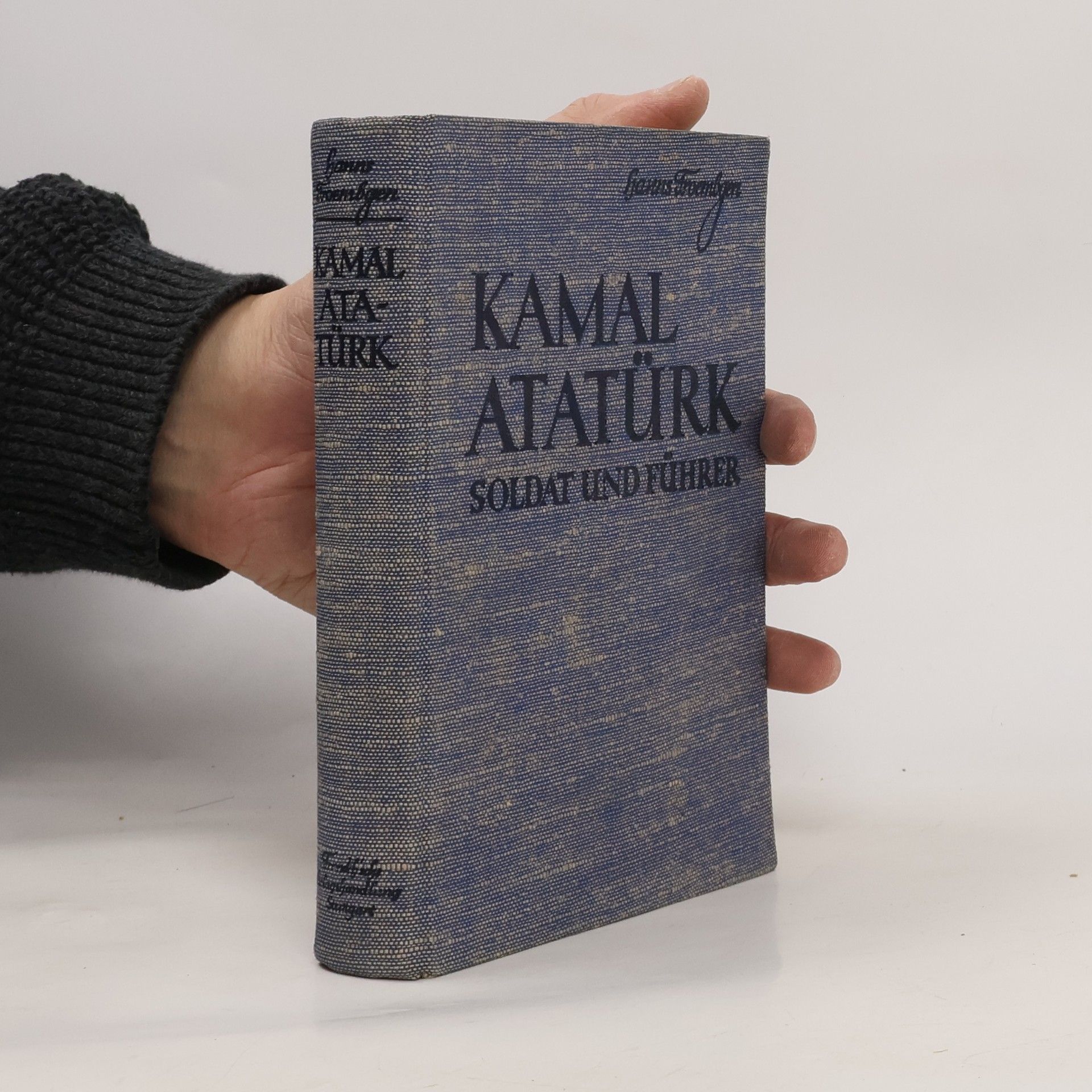 Hanns Froembgen Kamal Atatürk: Soldat und Führer