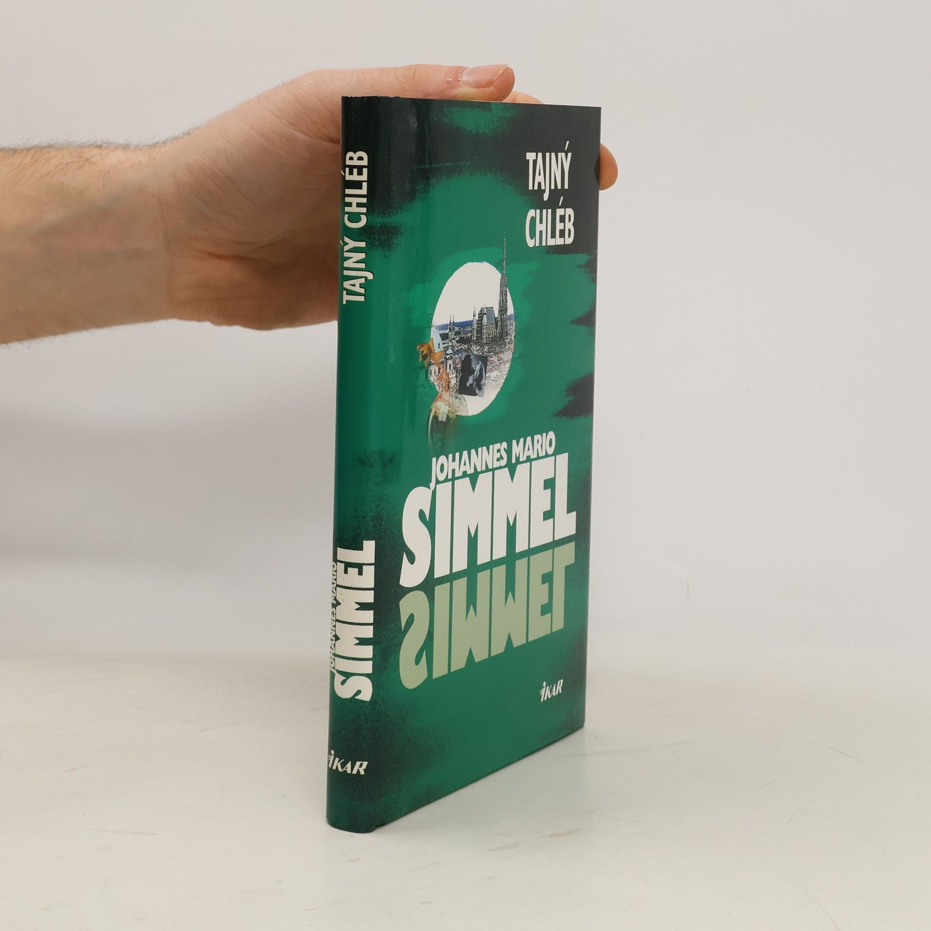 Johannes Mario Simmel Tajný chléb