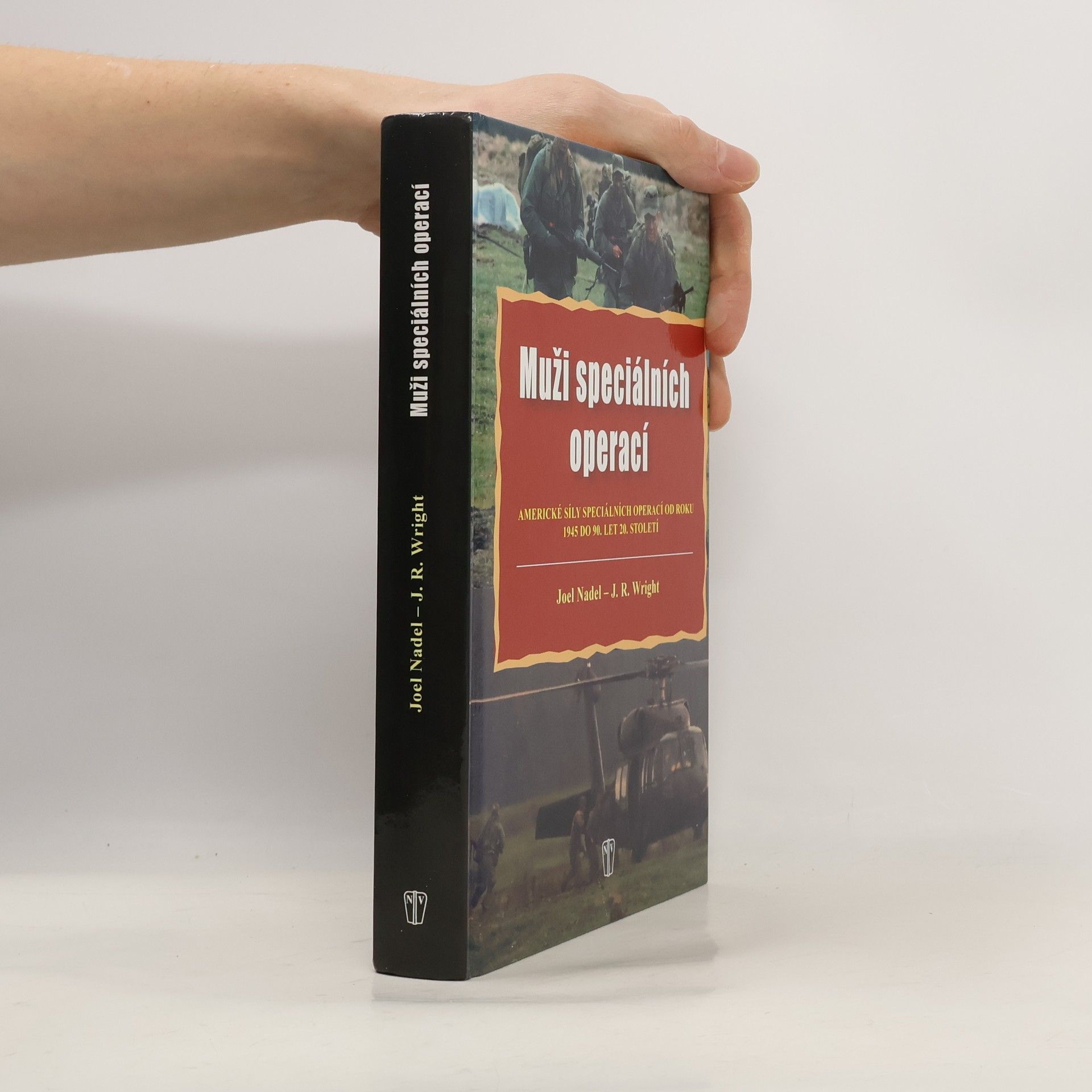 Joel Nadel Muži speciálních operací : americké síly speciálních operací od roku 1945 do 90. let 20. století