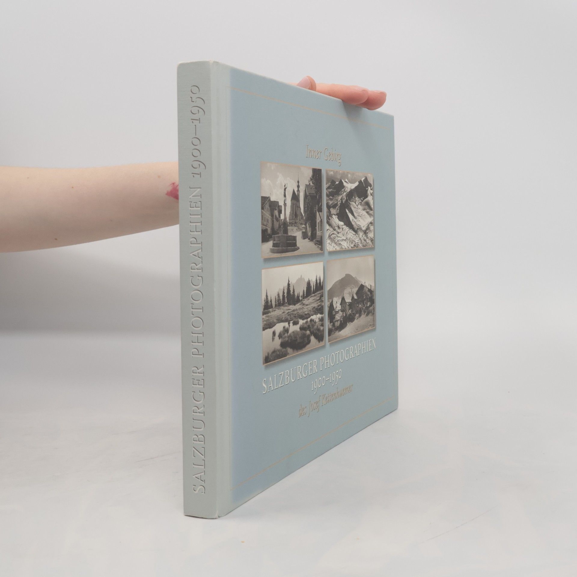 Salzburger Photographien 1900 - 1950 des Josef Kettenhuemer