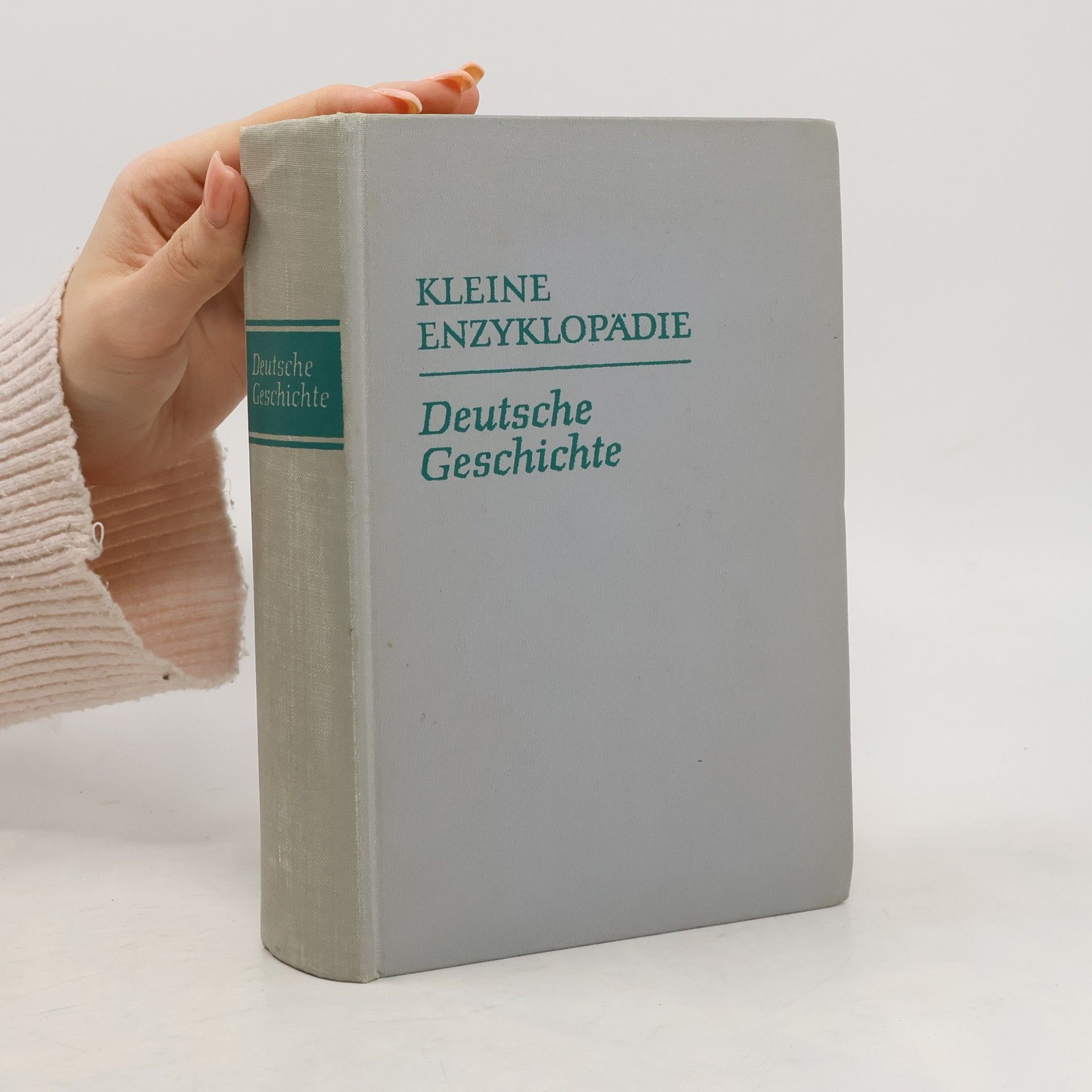 Kolektív autorov Kleine Enzyklopädie. Deutsche Geschichte