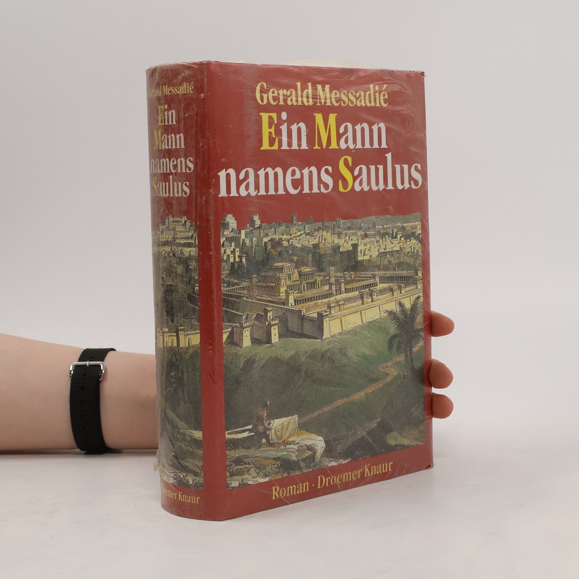 Gerald Messadié Ein Mann namens Saulus : Roman