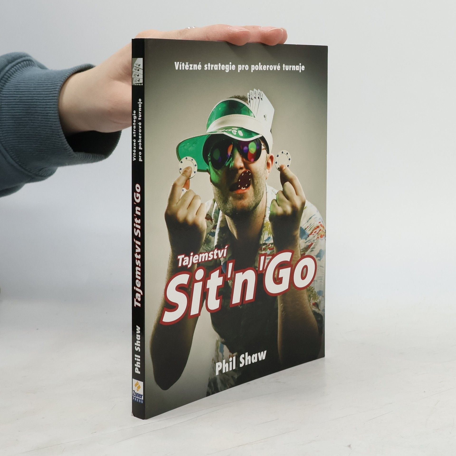 Phil Shaw Tajemství Sit'n'Go. Vítězné strategie pro pokerové turnaje