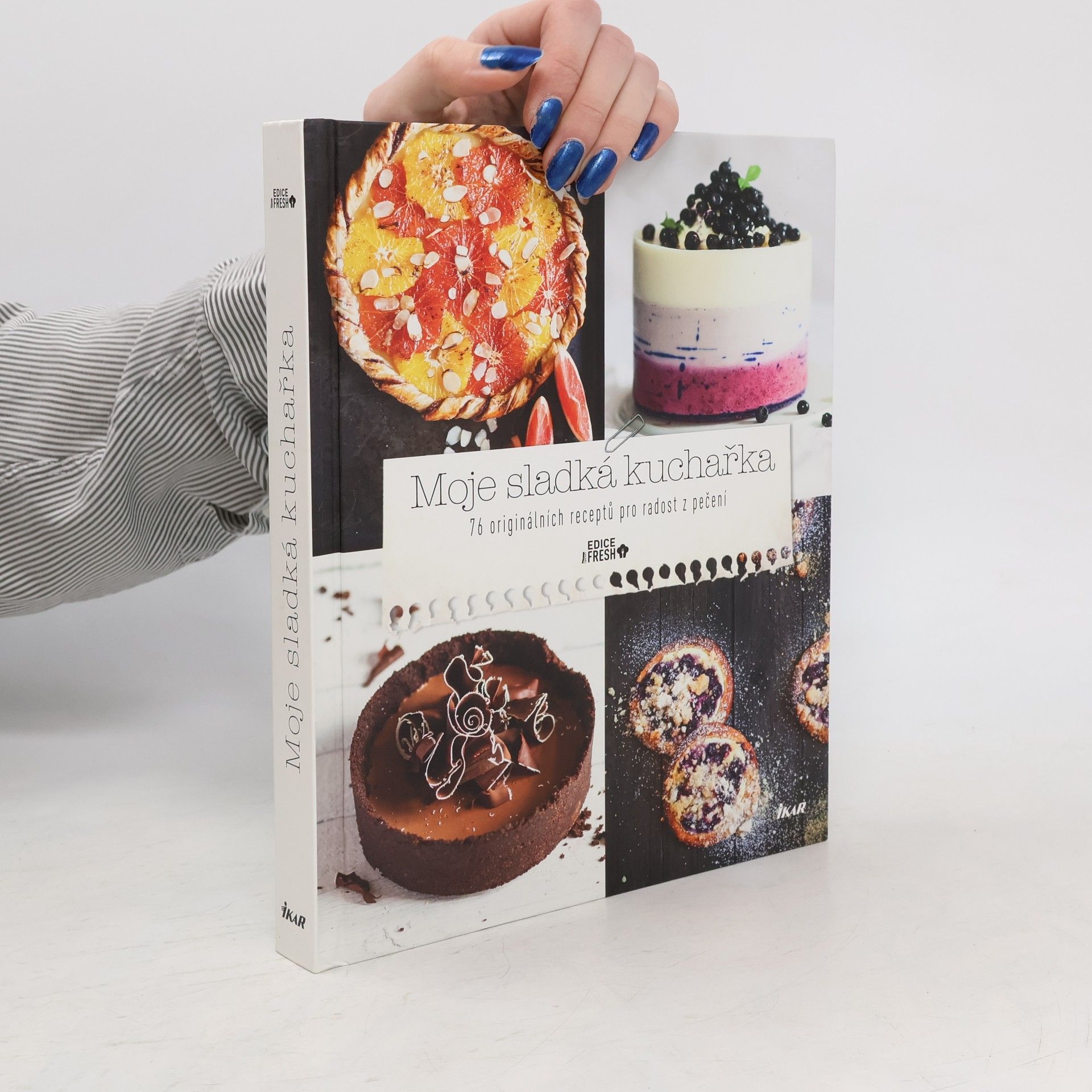 Johana Pošová Moje sladká kuchařka : 76 originálních receptů pro radost z pečení