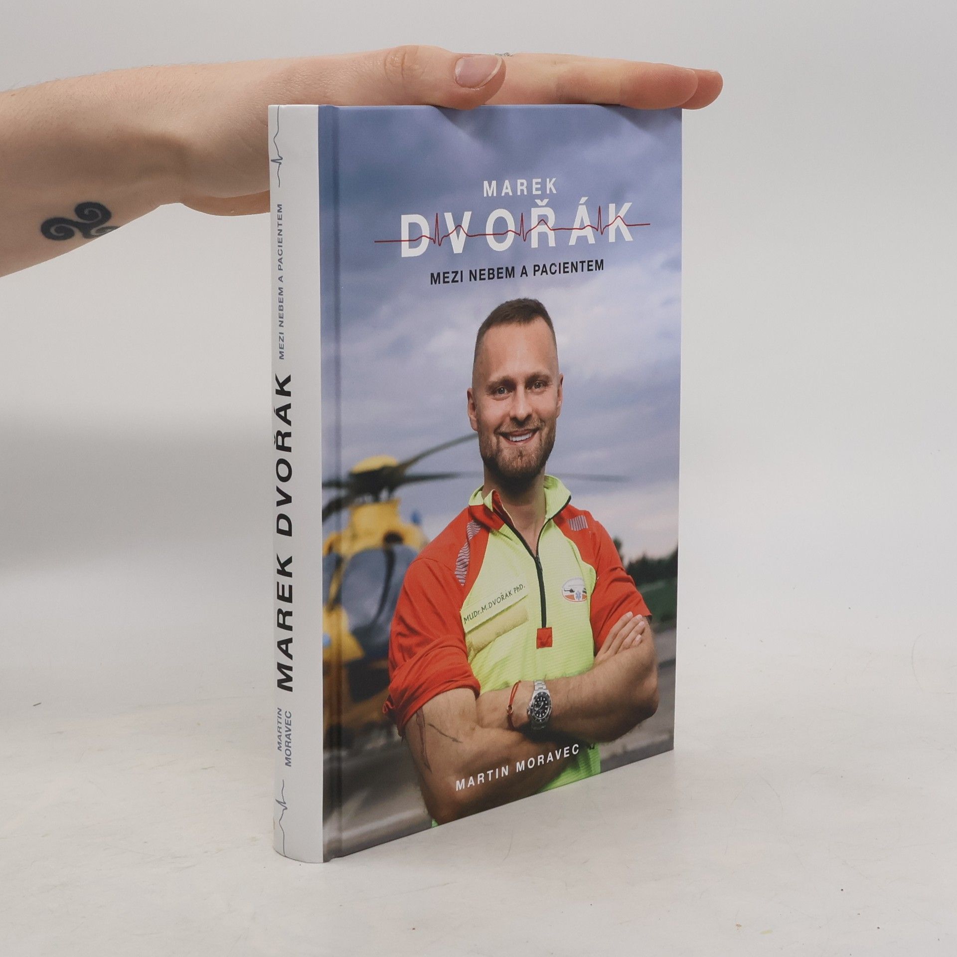 Martin Moravec Marek Dvořák. Mezi nebem a pacientem
