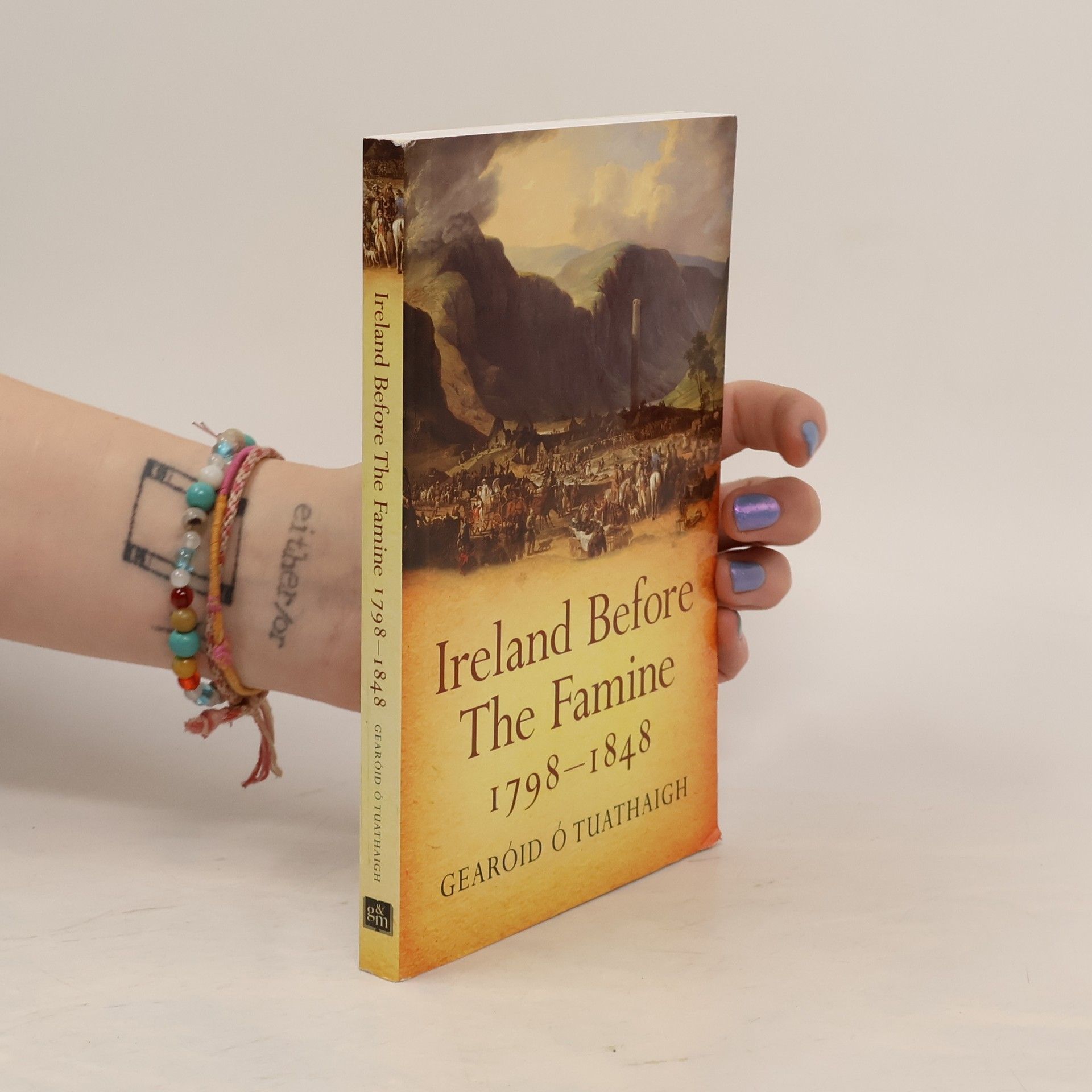 Gearoid O Tuathaigh Ireland Before the Famine, 1798-1848