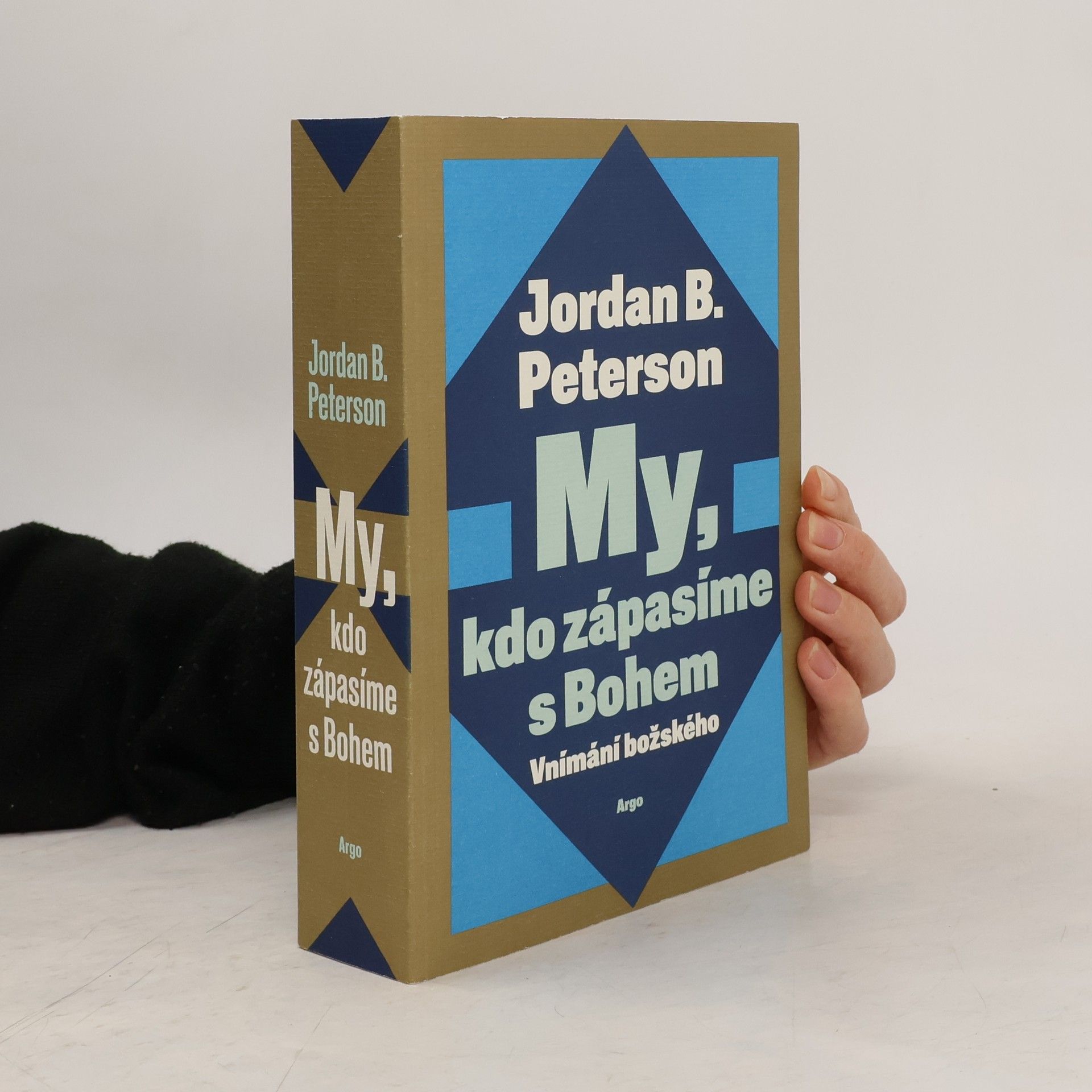 Jordan B. Peterson My, kdo zápasíme s bohem