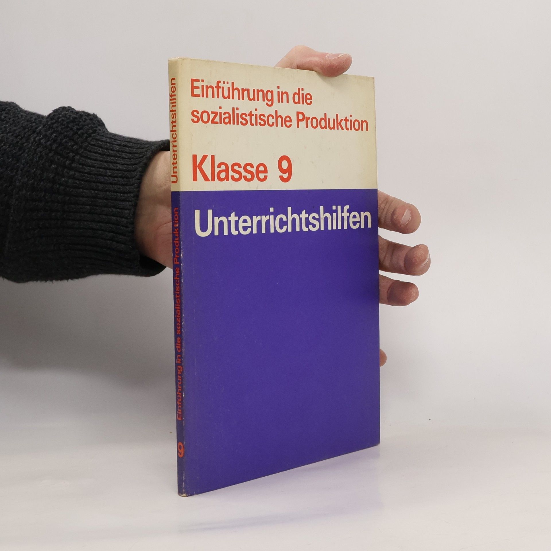 Inge Enger Einführung in die sozialistische Produktion. Klasse 9. Unterrichtshilfen