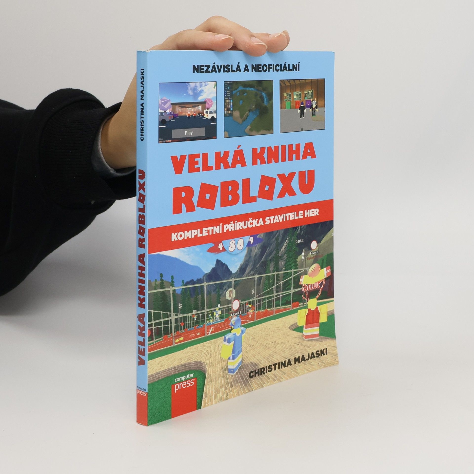 Christina Majaski Nezávislá a neoficiální velká kniha Robloxu : kompletní příručka stavitele her