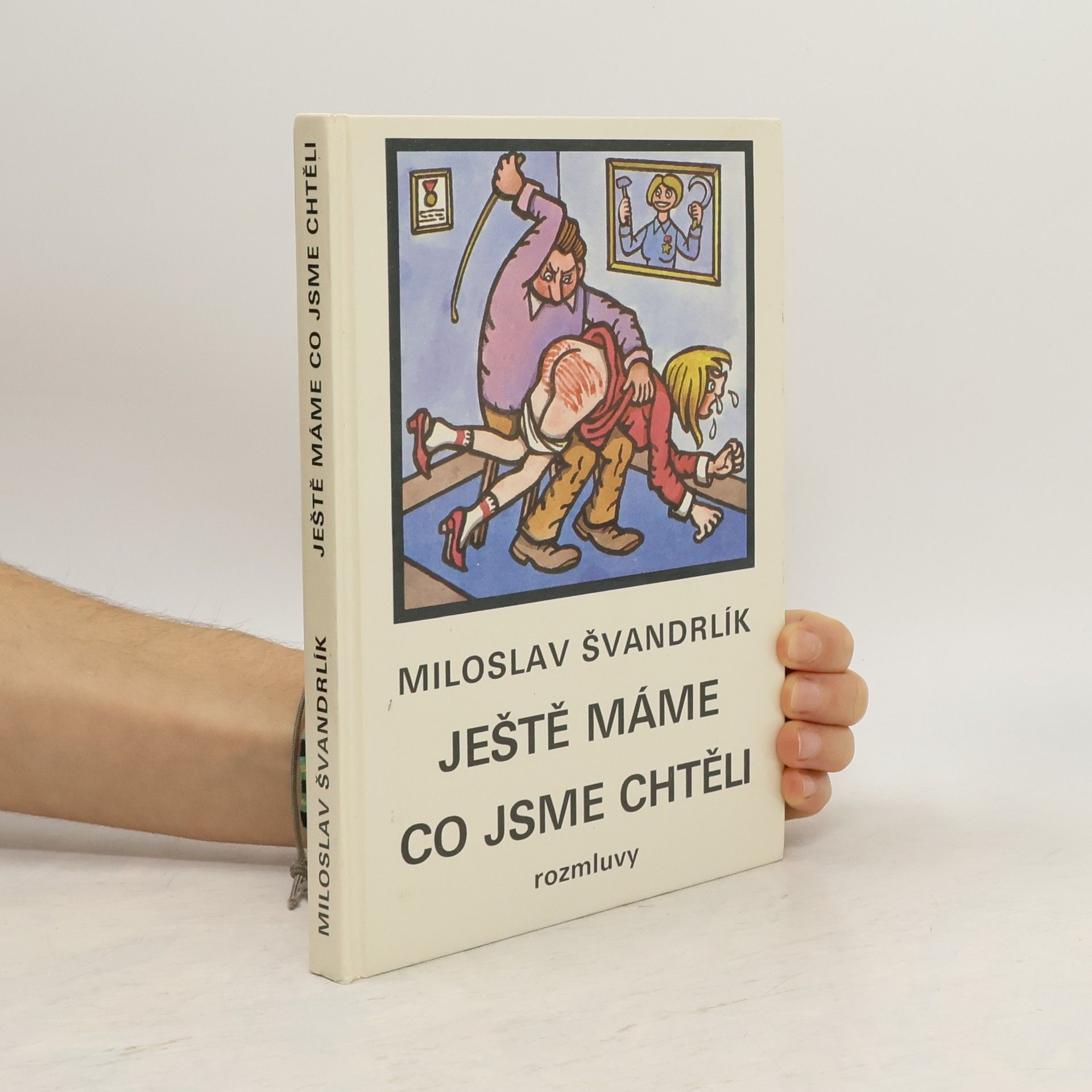 Miloslav Švandrlík Ještě máme co jsme chtěli