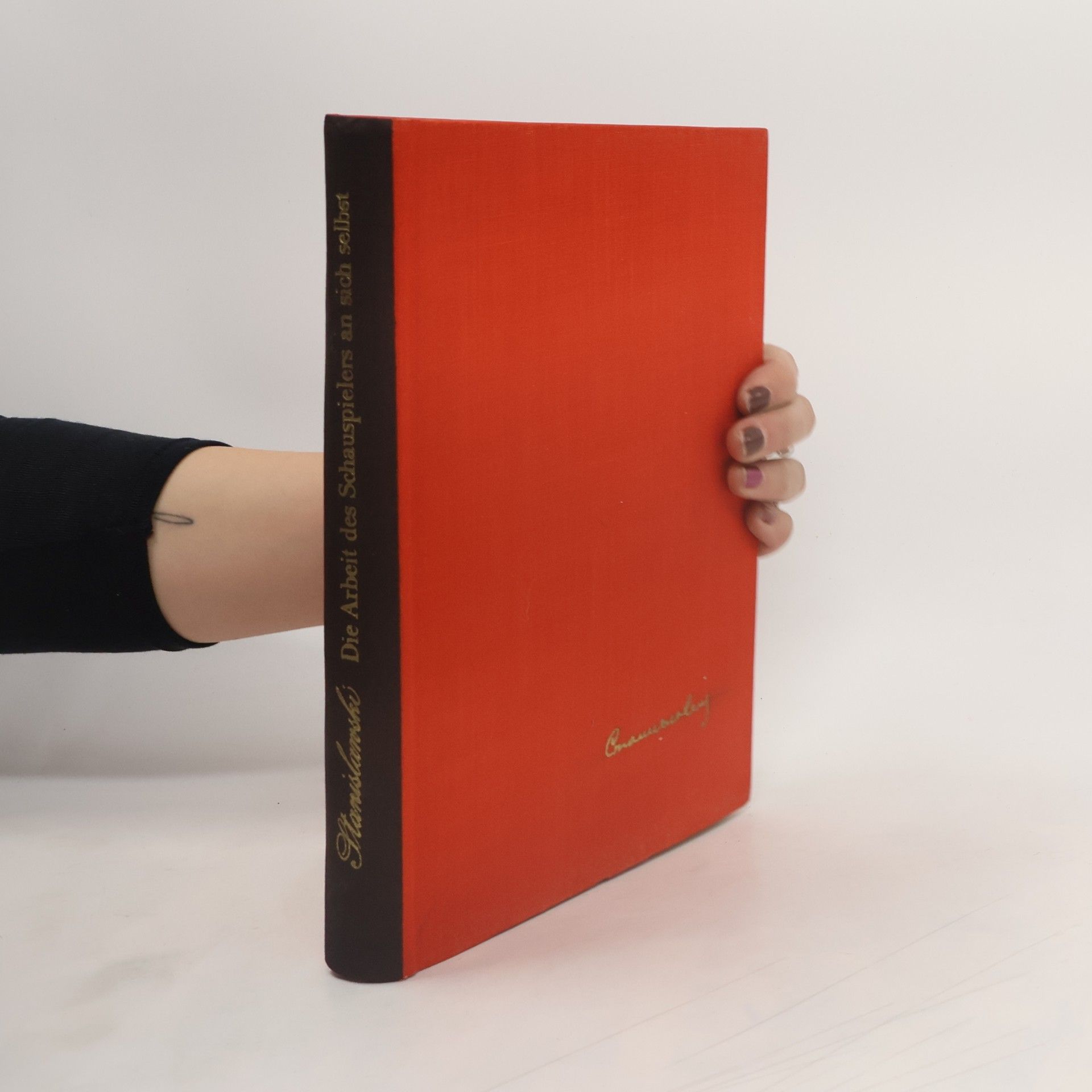 Konstantin S Stanislawskij Die Arbeit des Schauspielers an sich selbst. Teil I