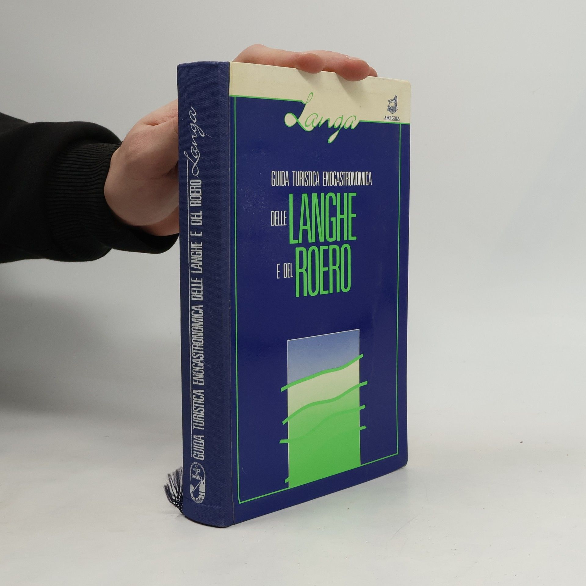 Kolektiv autorů Guida turistica enogastronomica delle Langhe e del Roero