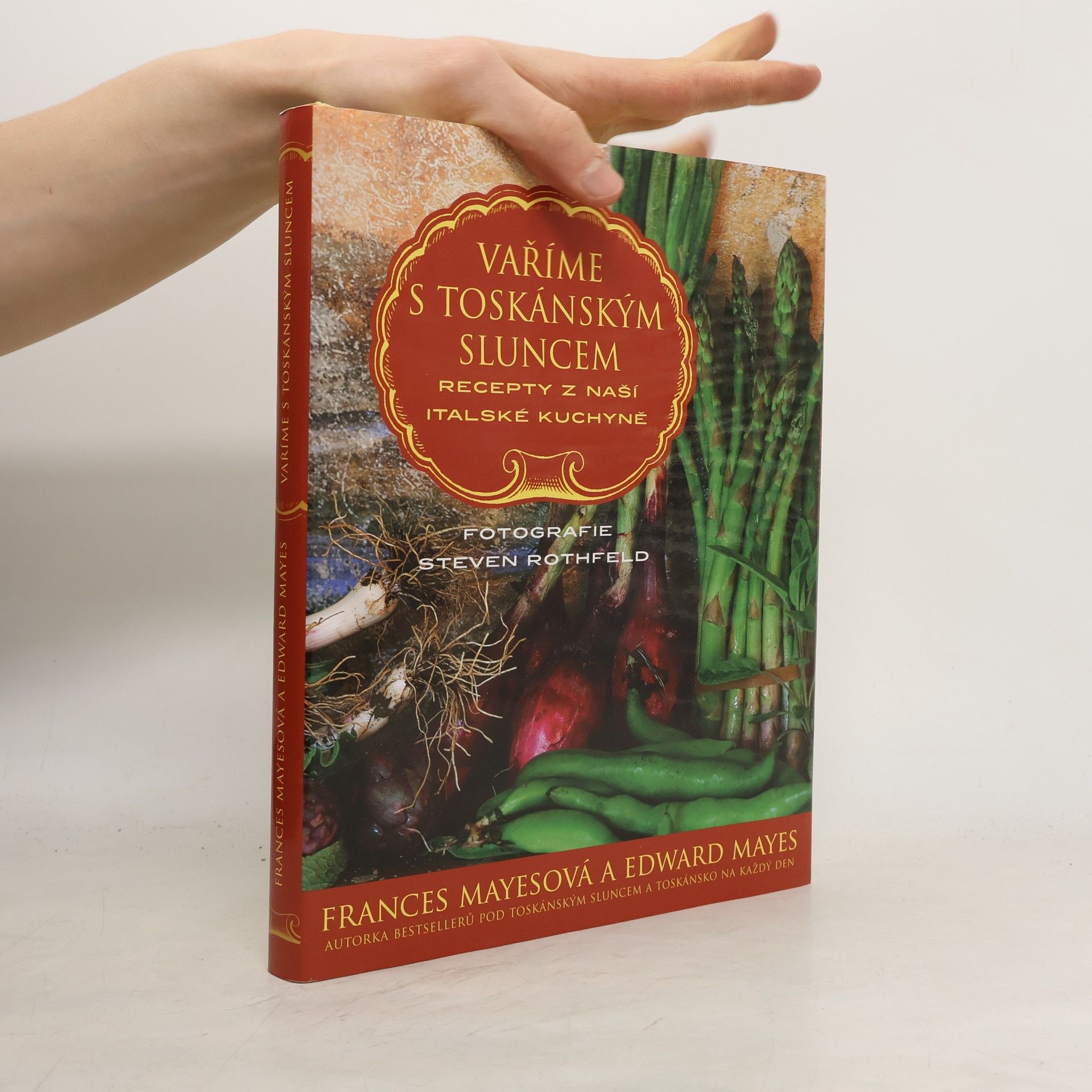 Frances Mayes Vaříme s toskánským sluncem