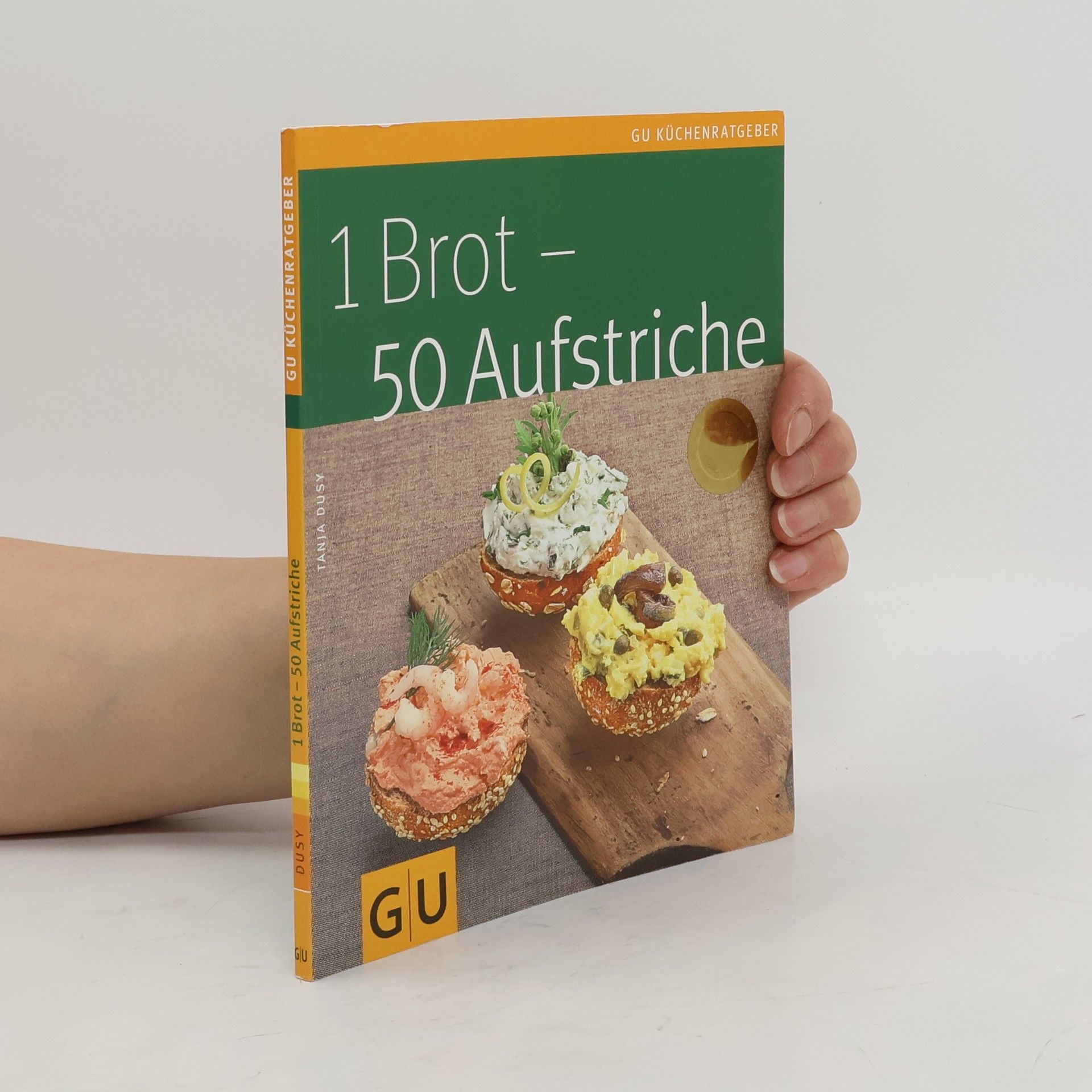 Tanja Dusy 1 Brot - 50 Aufstriche