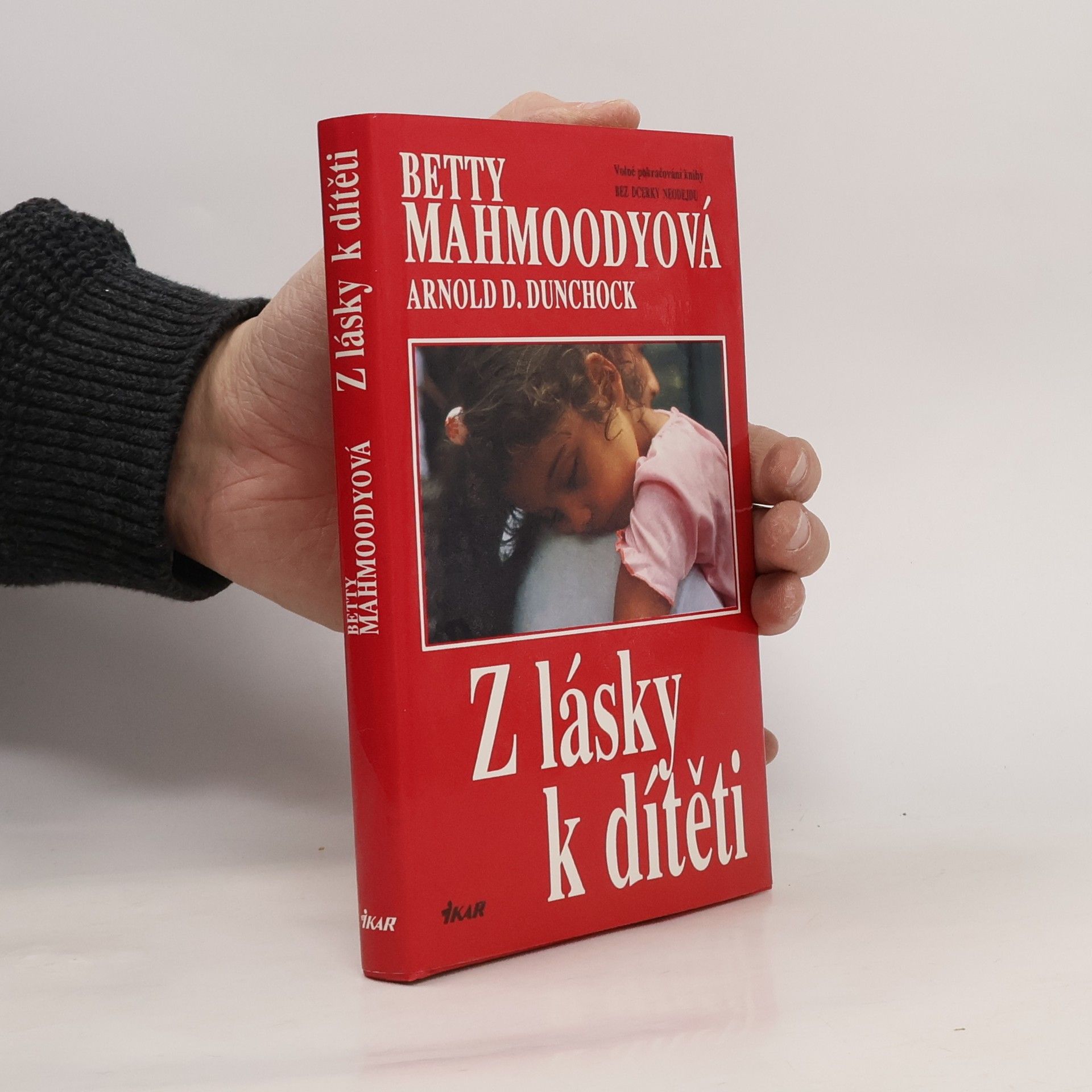 Betty Mahmoody Z lásky k dítěti