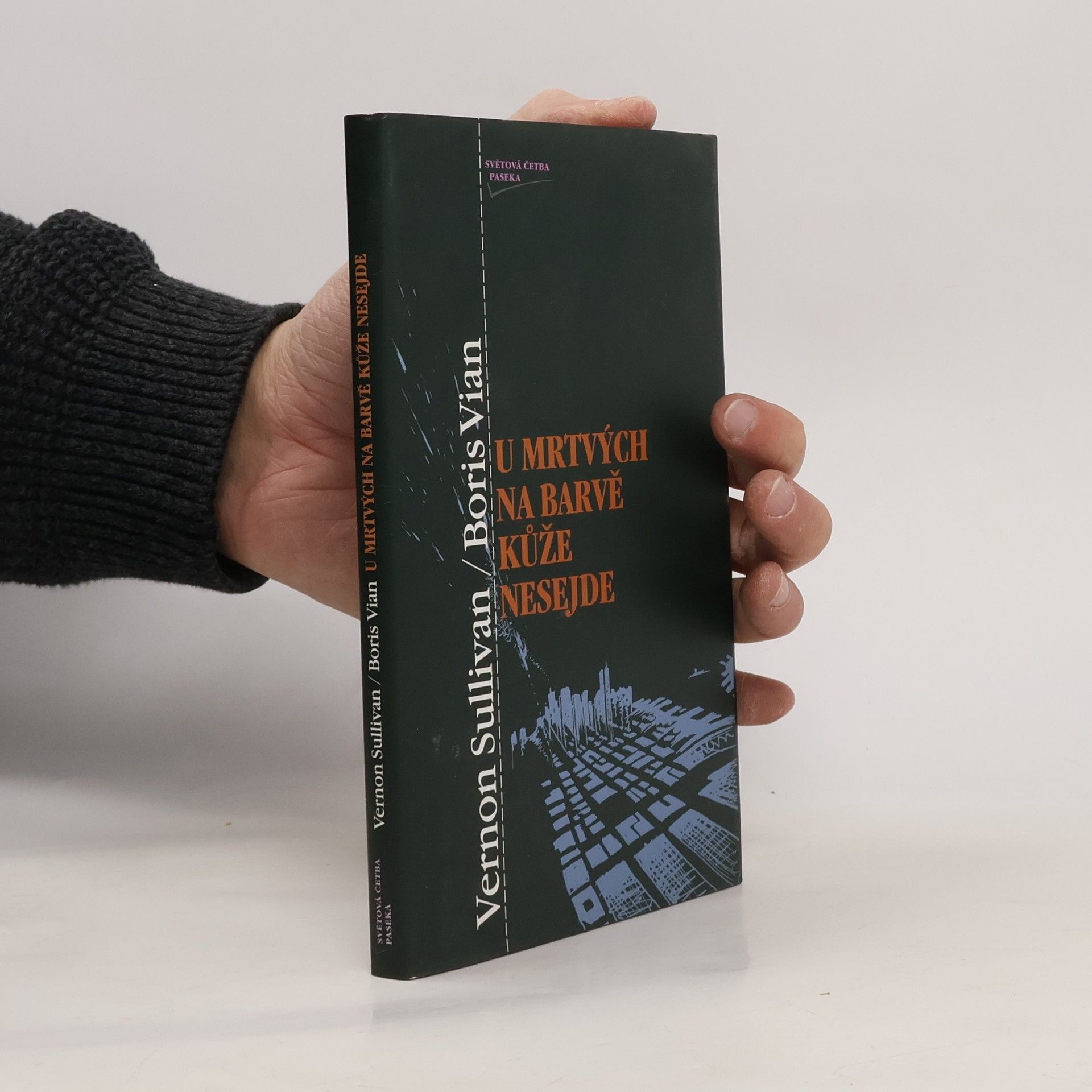 Boris Vian U mrtvých na barvě kůže nesejde