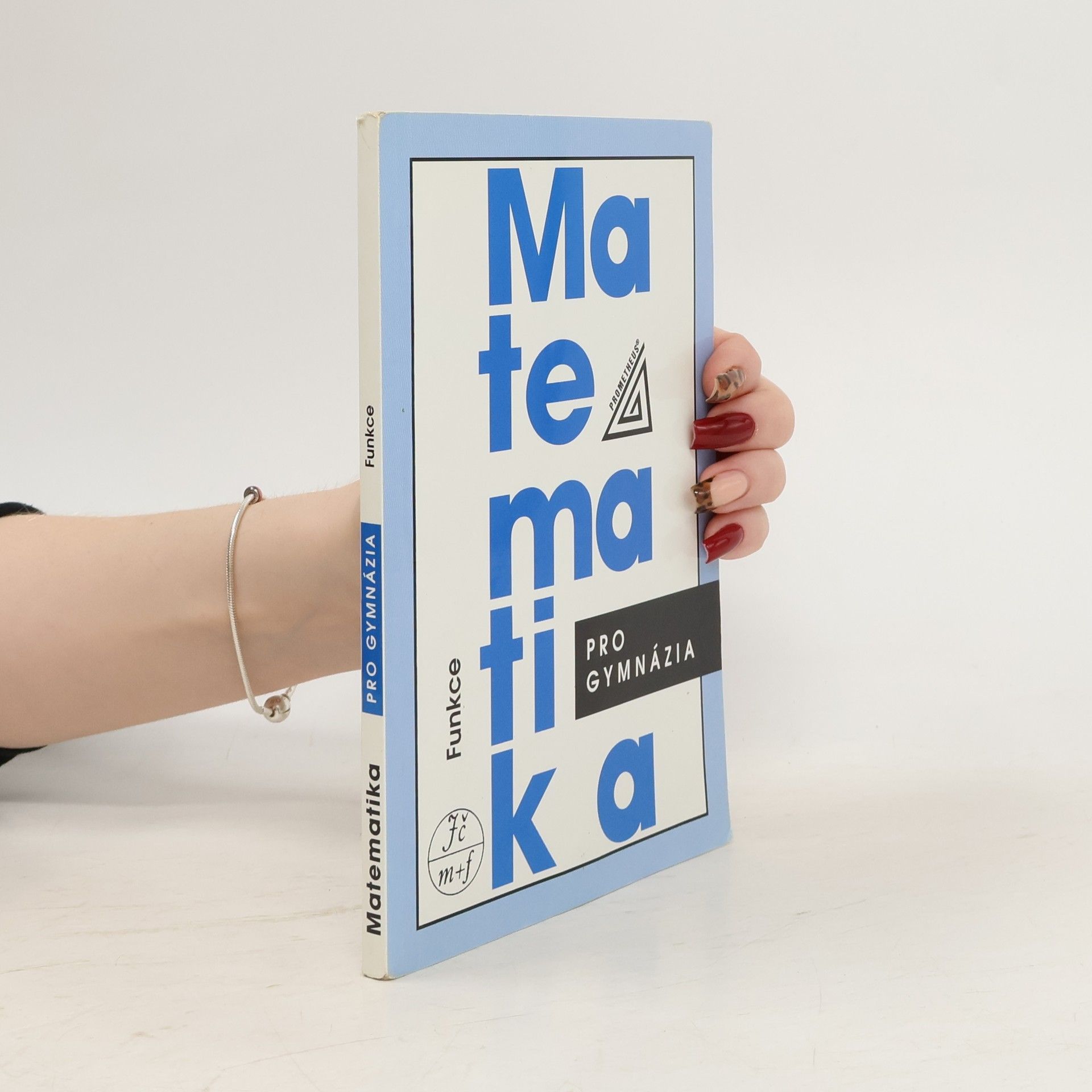 Oldřich Odvárko Matematika pro gymnázia: Funkce