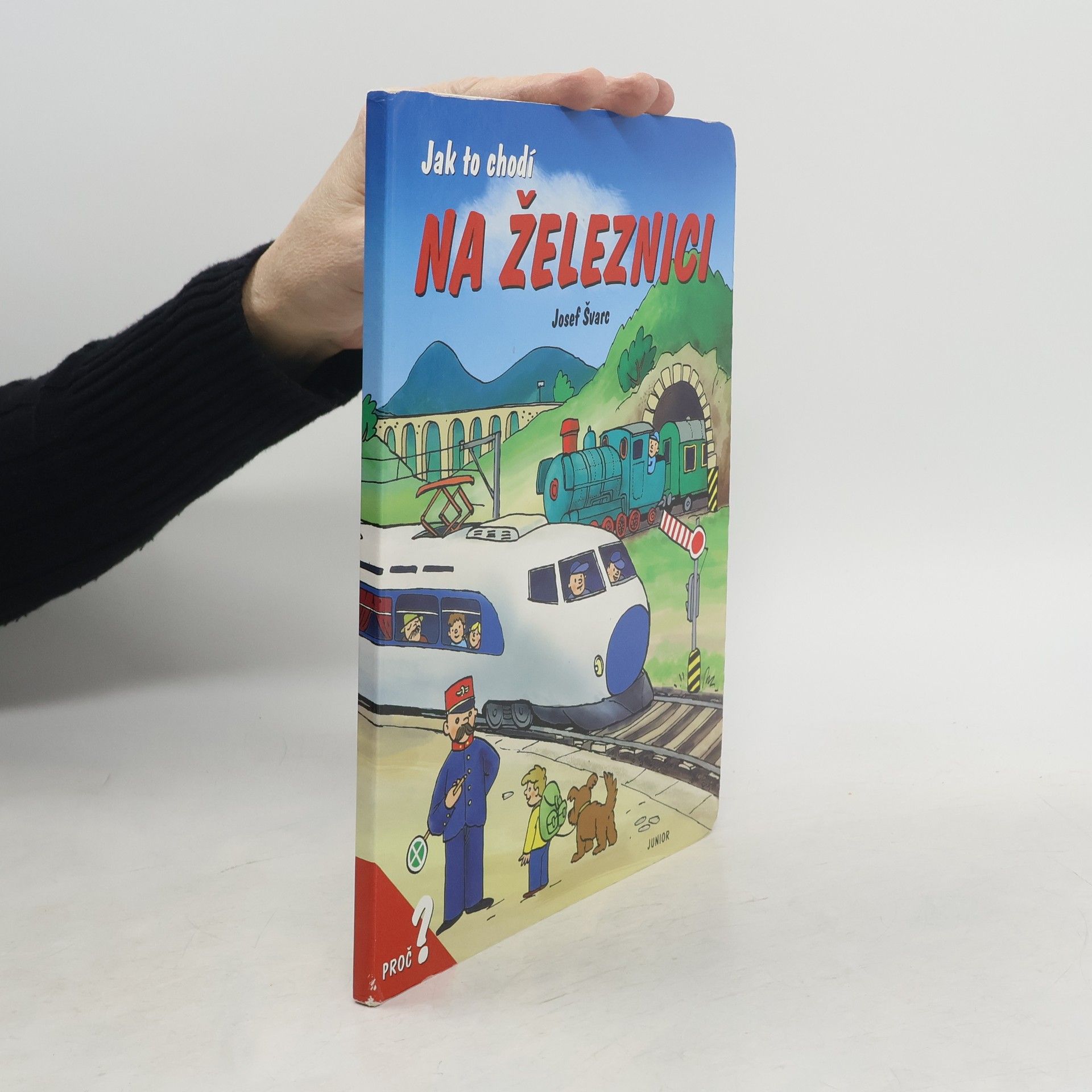Josef Švarc Jak to chodí na železnici